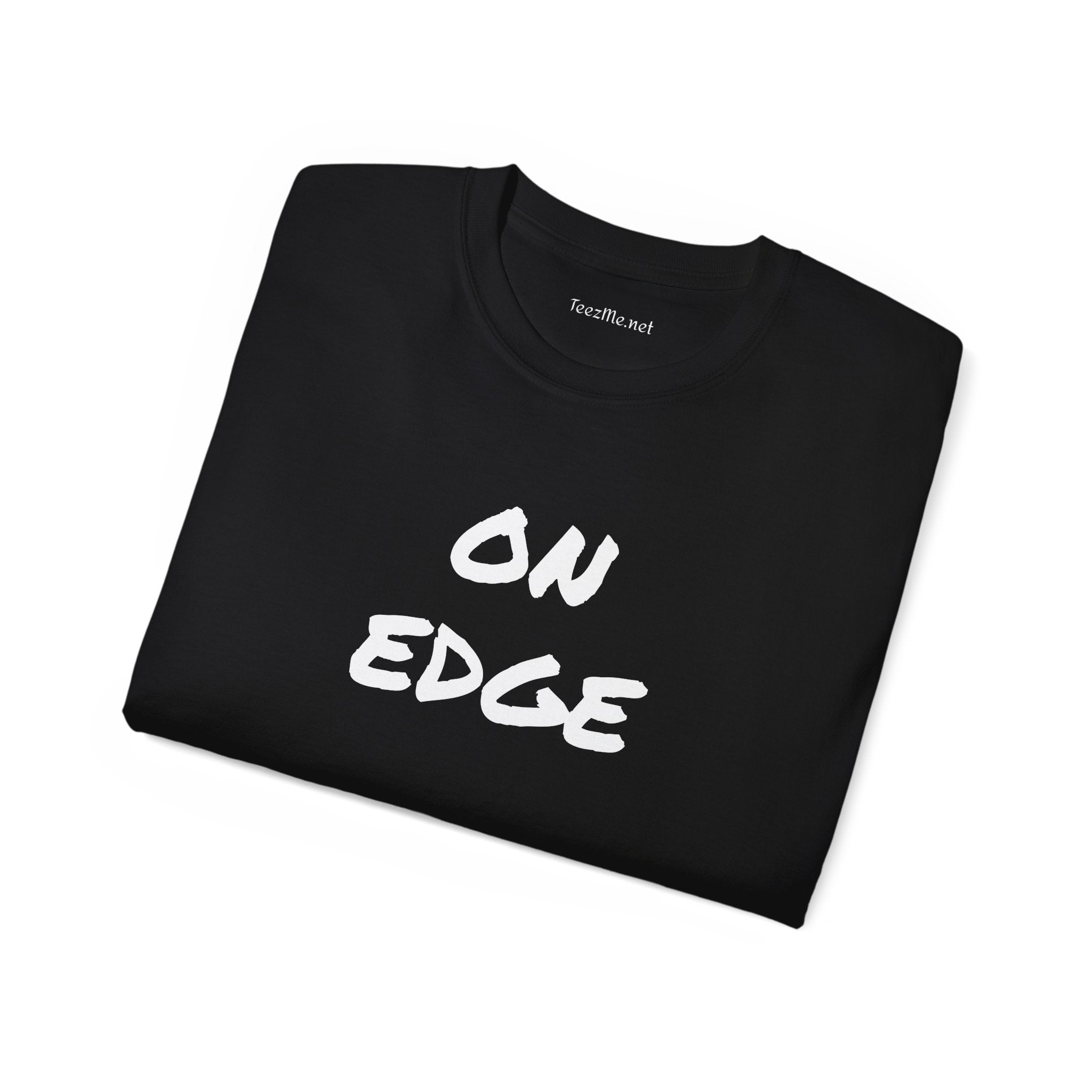 ON EDGE -  Unisex Ultra Cotton Tee 100% Cotton Graphic
