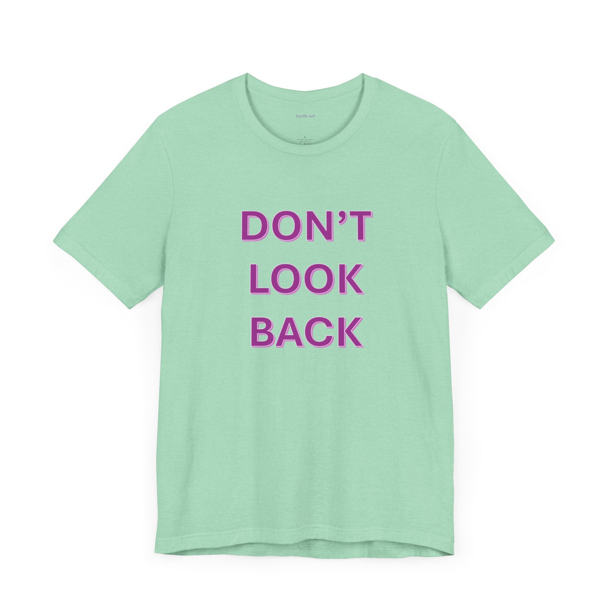 DON'T LOOK BACK - Unisex Jersey Short Sleeve Tee