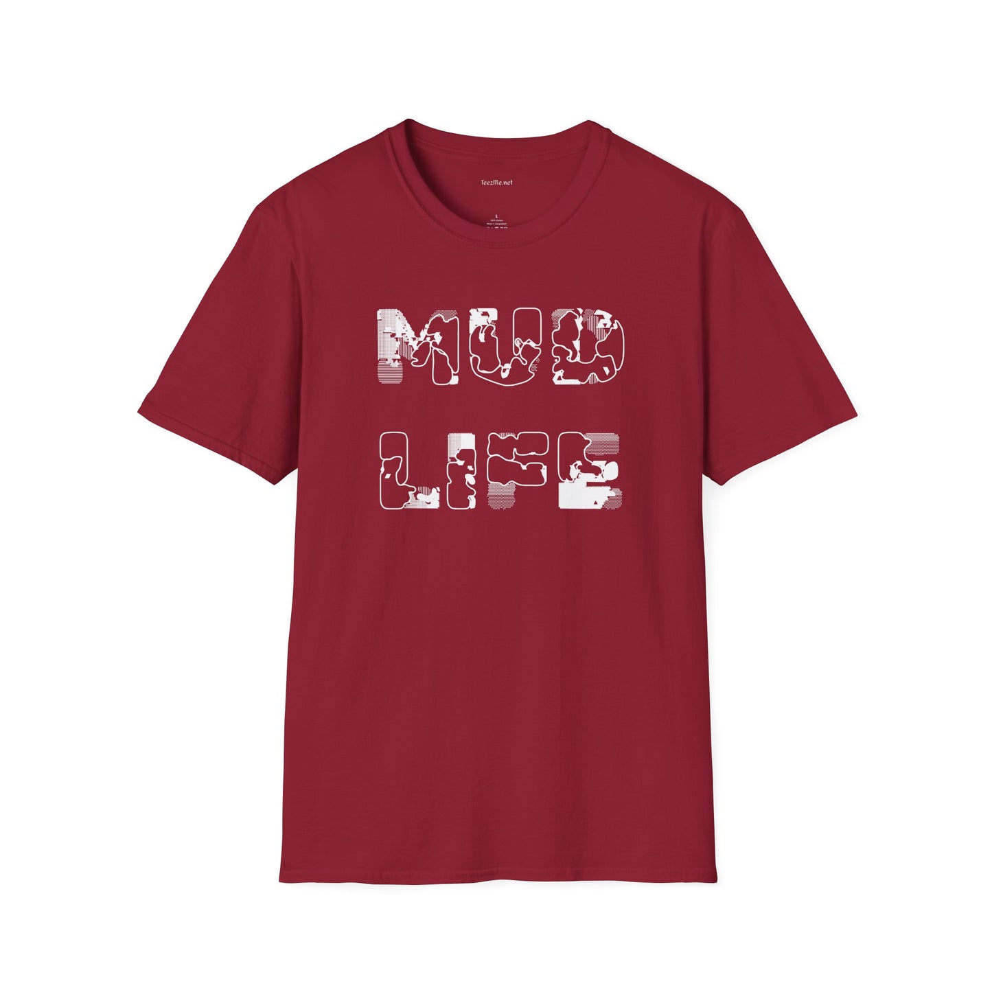 MUD LIFE (2)  - Unisex Softstyle T-Shirt 100% Cotton Graphic