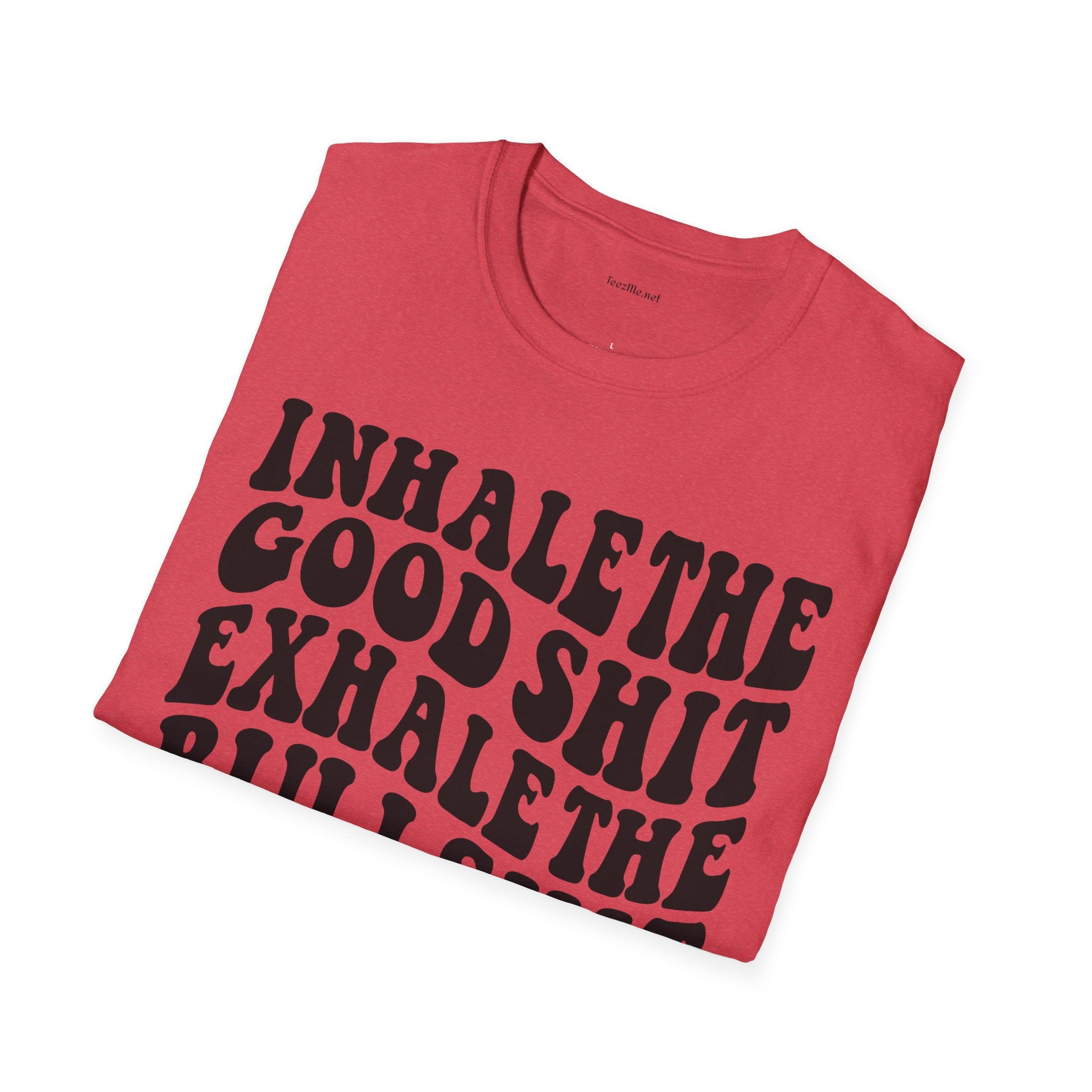 Inhale the Good - Unisex Softstyle T-Shirt 100% Cotton Graphic