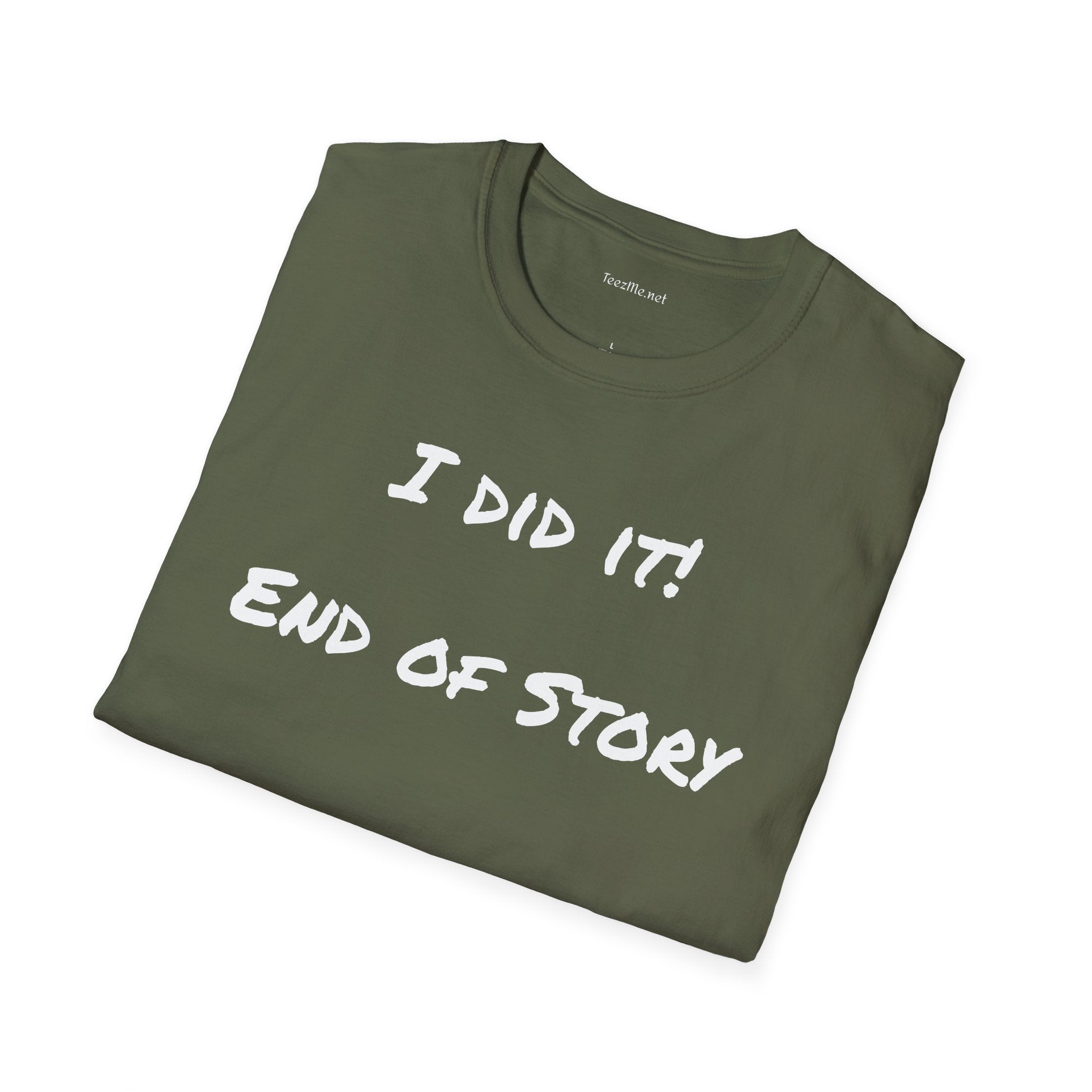 I did it - Unisex Softstyle T-Shirt 100% Cotton Graphic