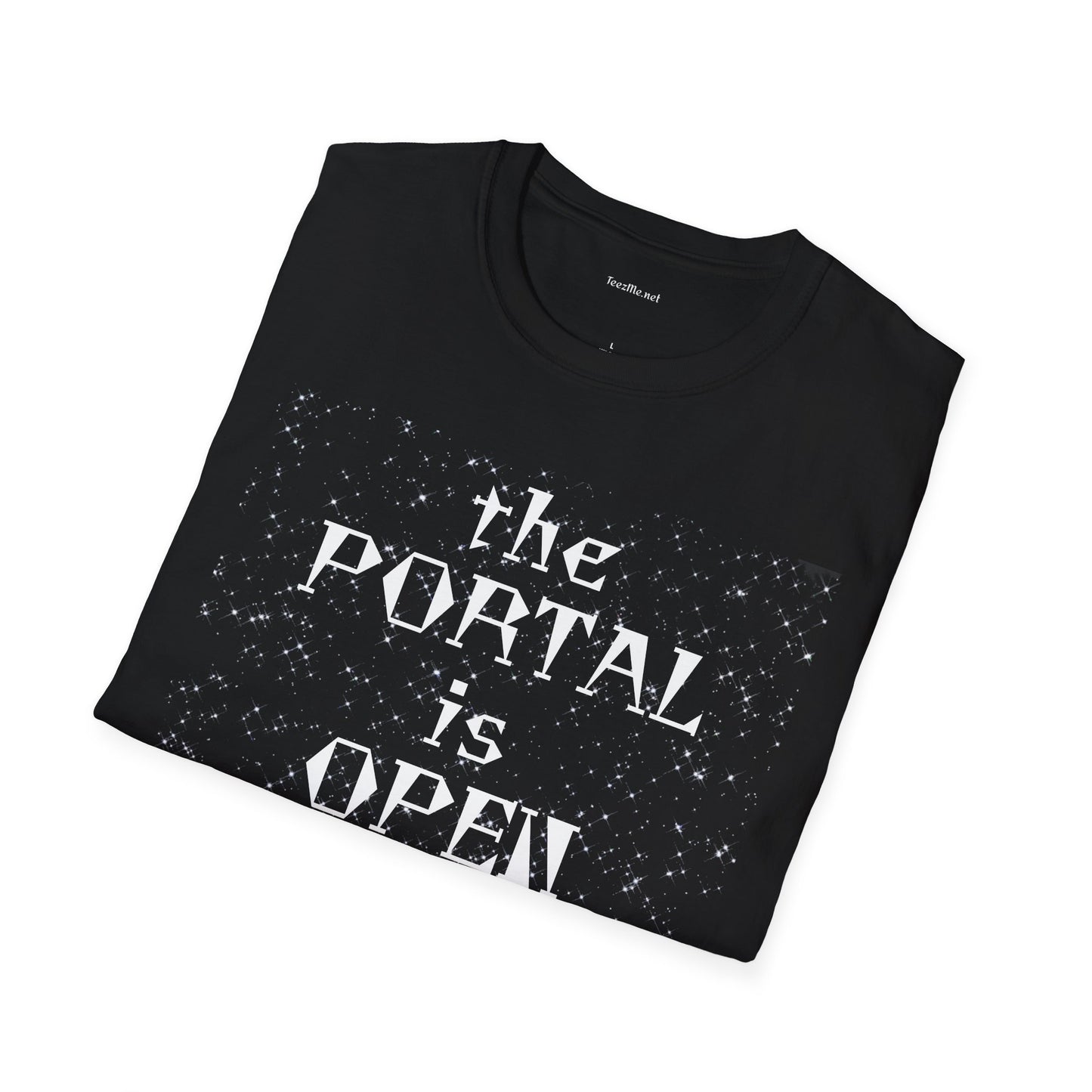 The PORTAL is OPEN - Unisex Softstyle T-Shirt 100% Cotton Graphic