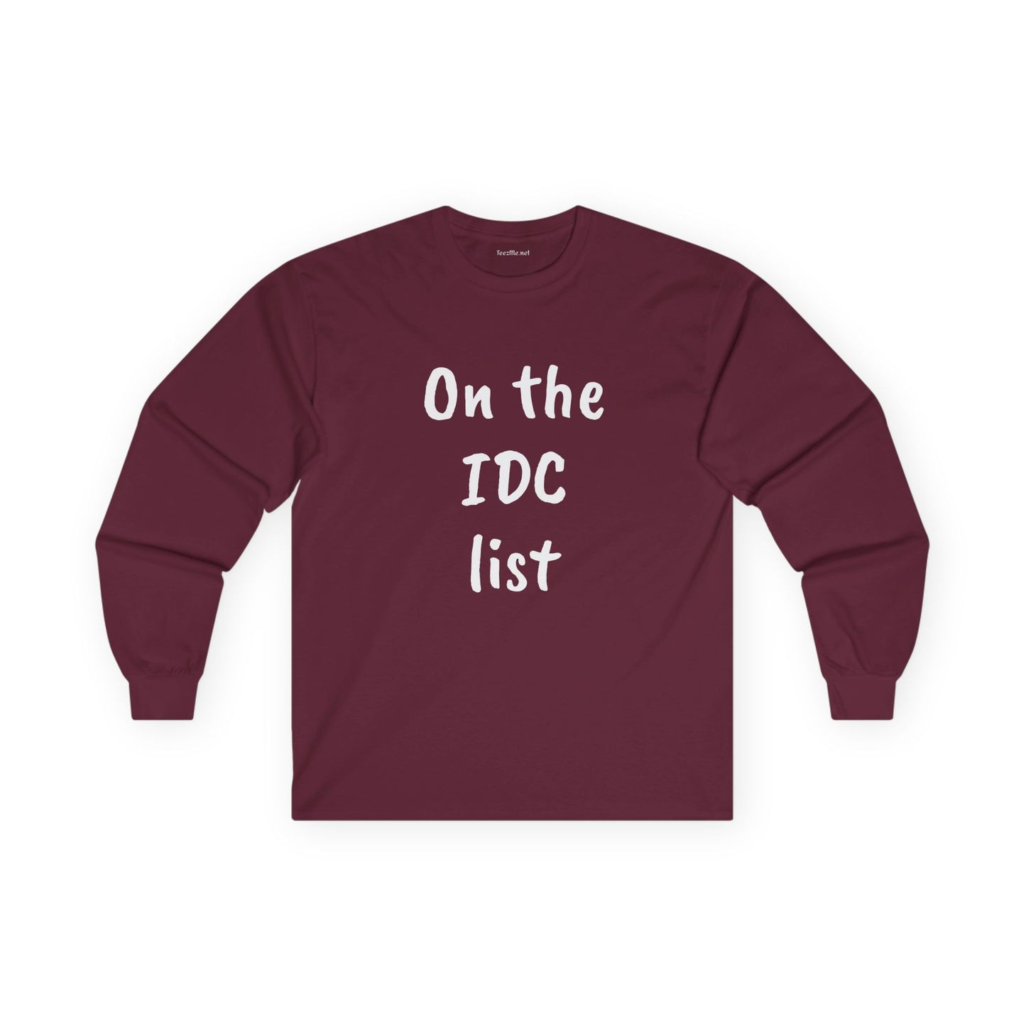 On the IDC list - Unisex Ultra Cotton Long Sleeve Tee