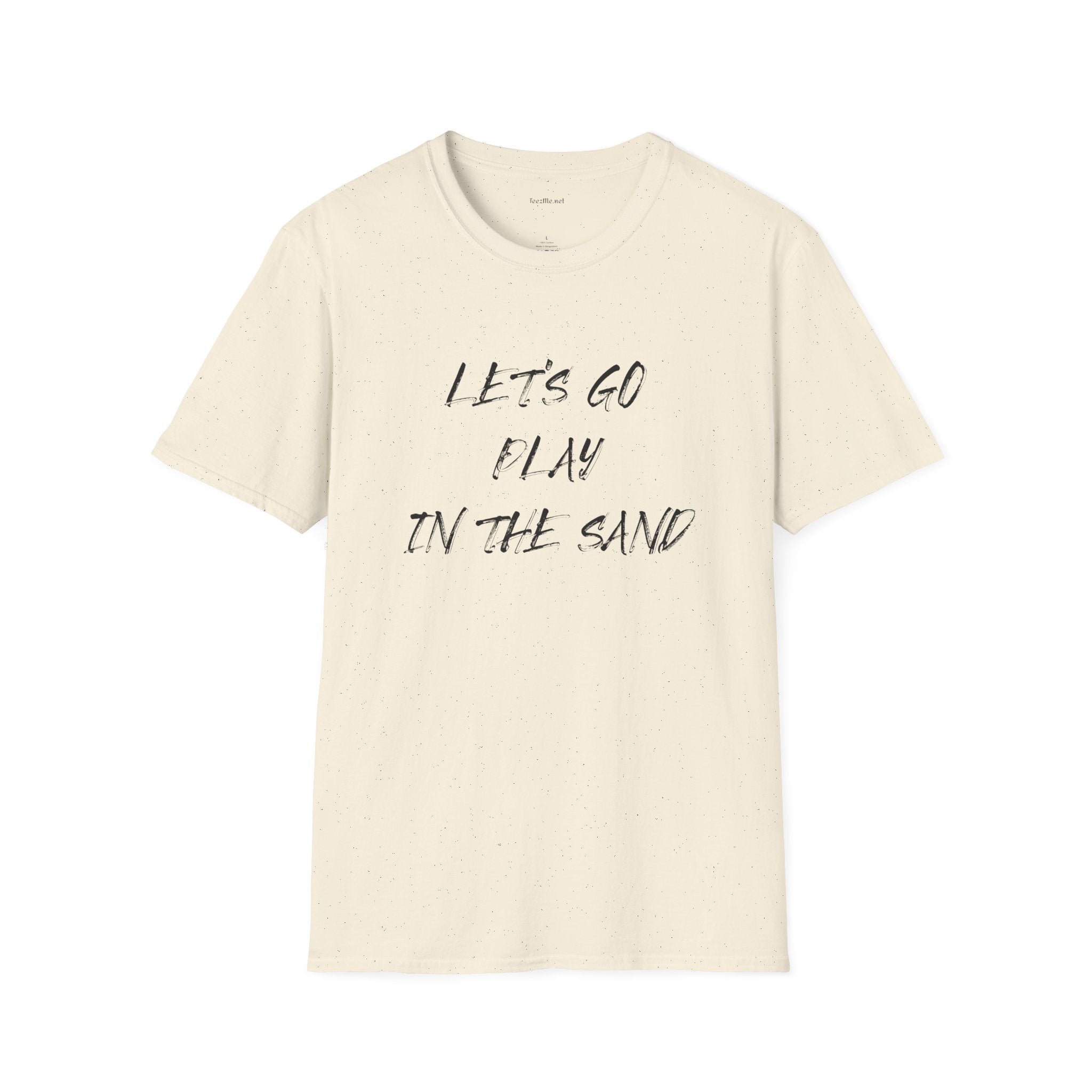Let's Go Play In The Sand Unisex Softstyle T-Shirt 100% Cotton Graphic