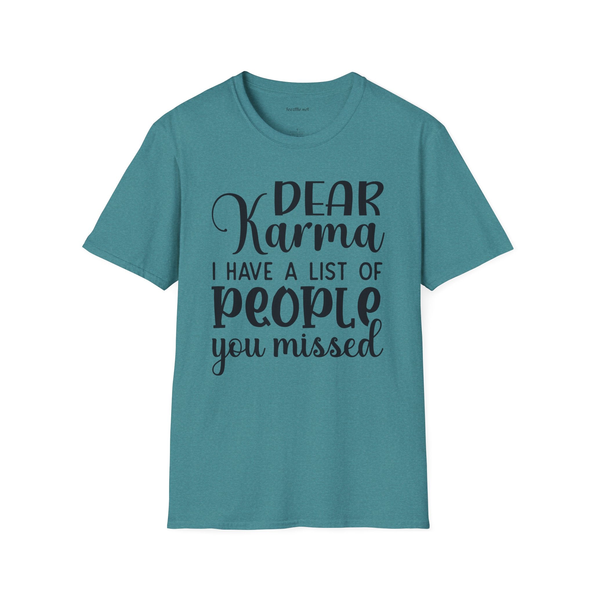Dear KARMA, I have a list (02) Unisex Softstyle T-Shirt 100% Cotton Graphic