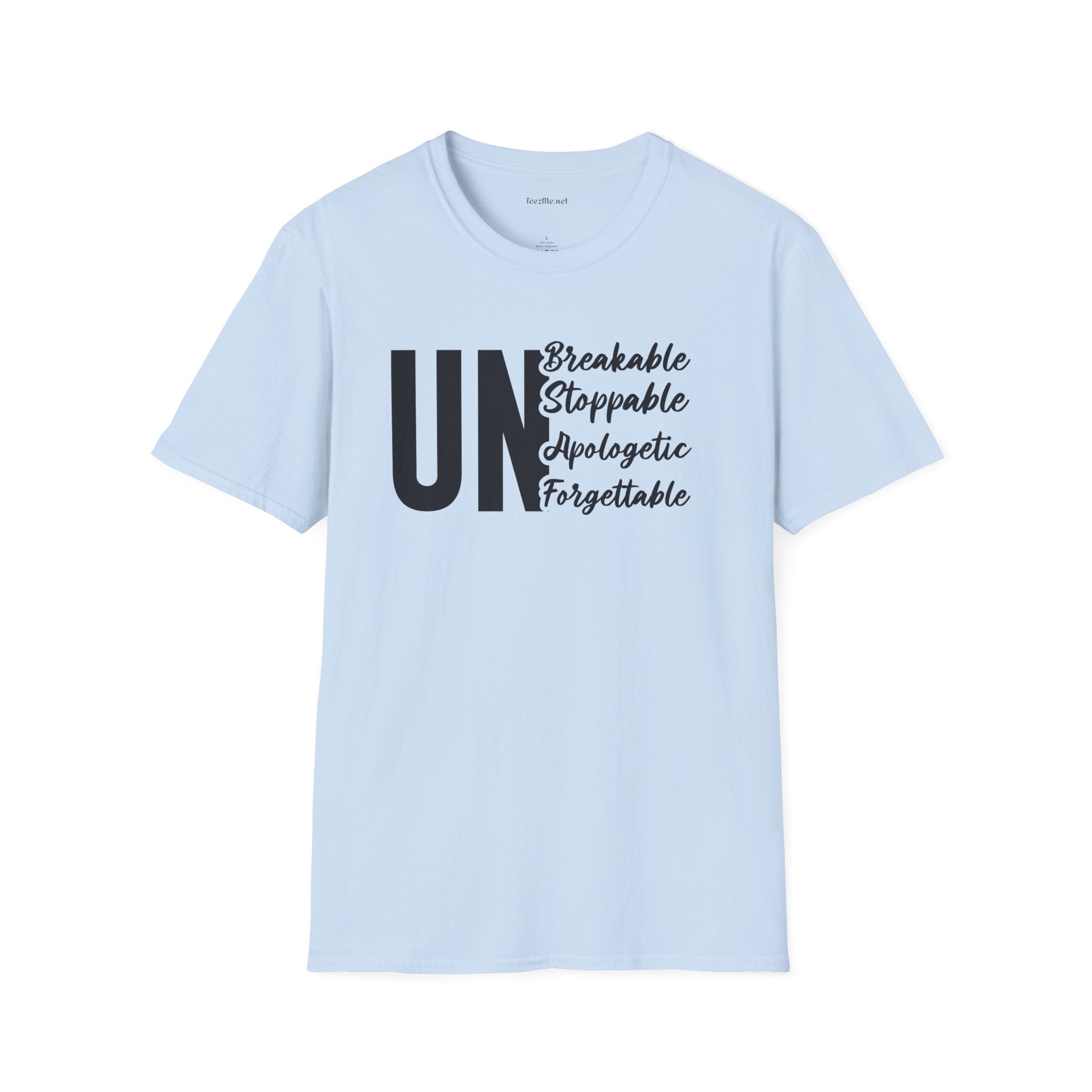 UnBreakable UnStoppable Unisex Soft Style T-Shirt 100% Cotton Graphic