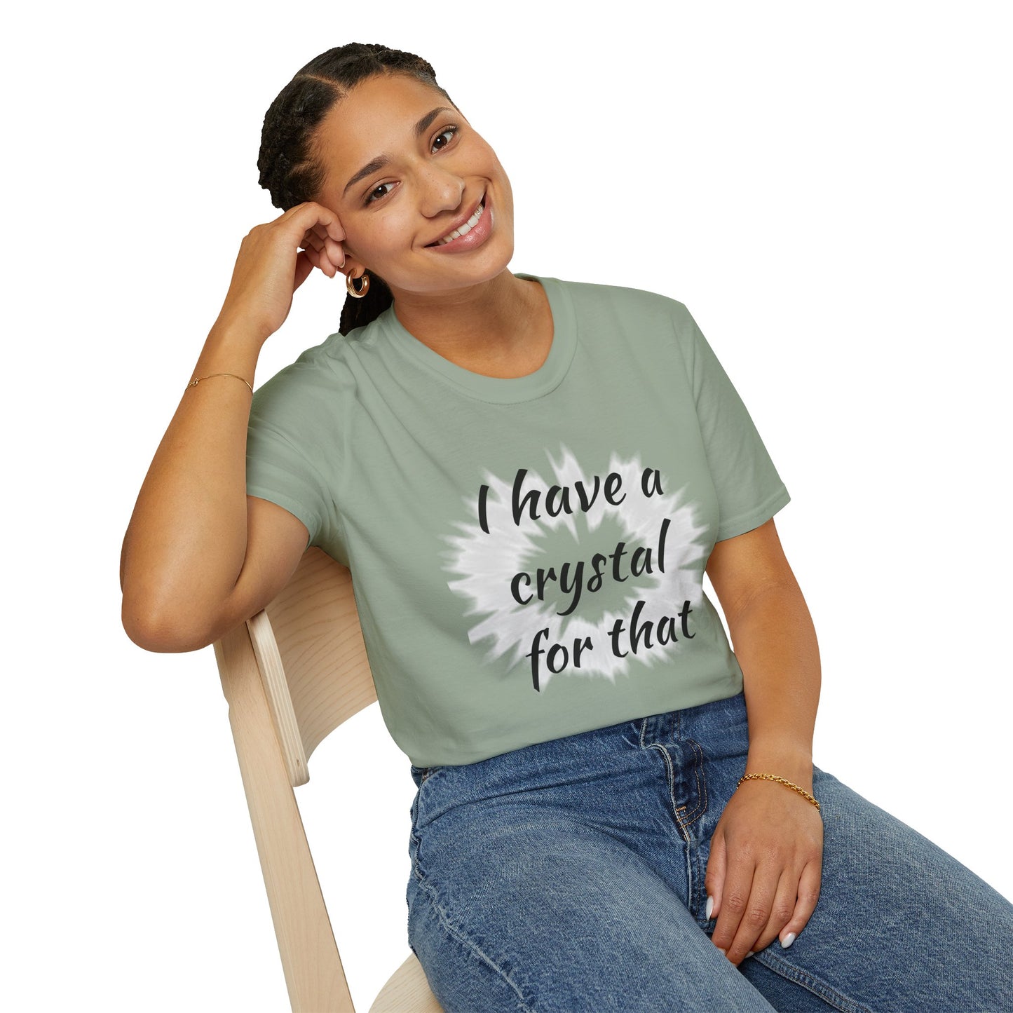 I have a crystal for that - Unisex Softstyle T-Shirt 100% Cotton Graphic