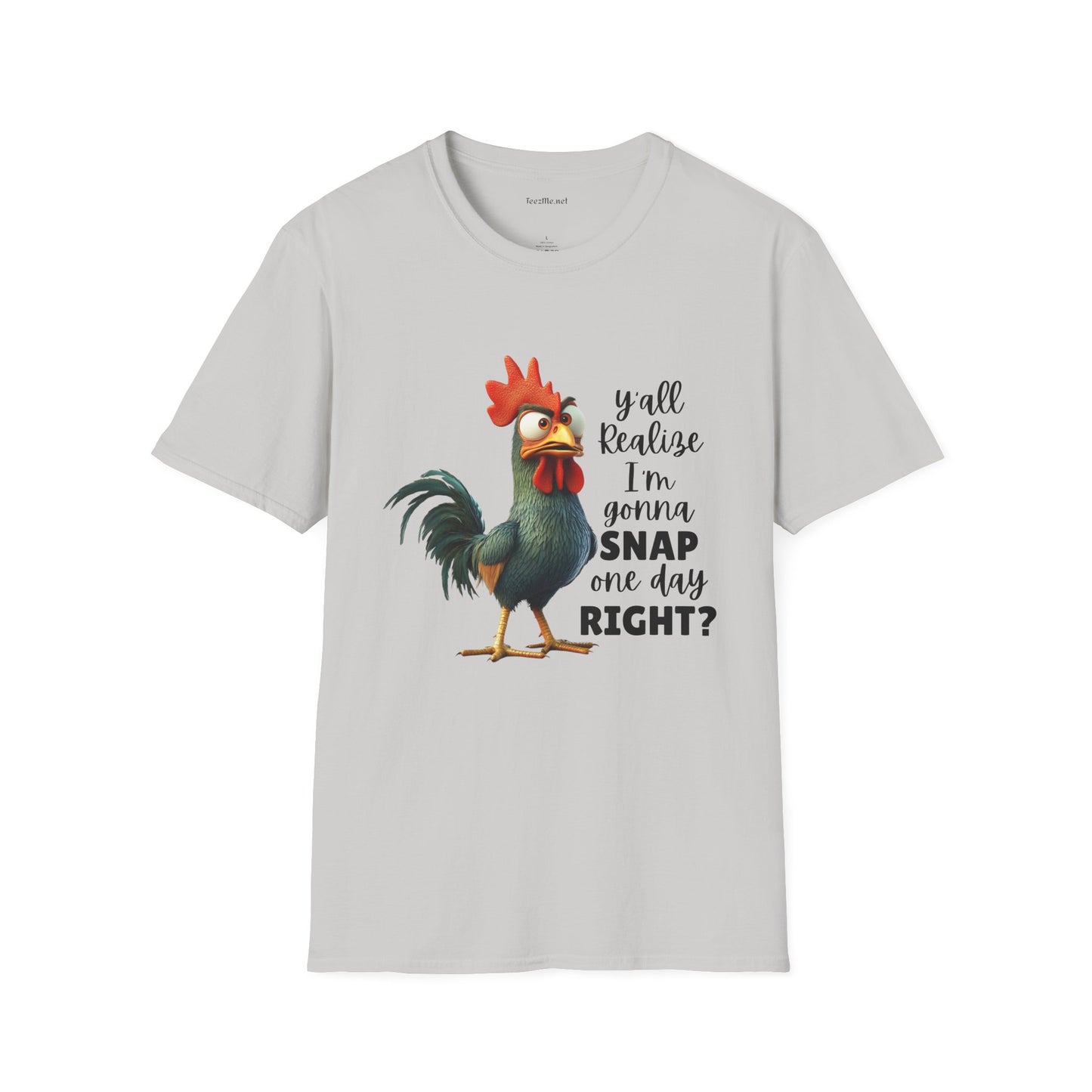 Y'all Realize I'm Gonna Snap Unisex Softstyle T-Shirt 100% Cotton