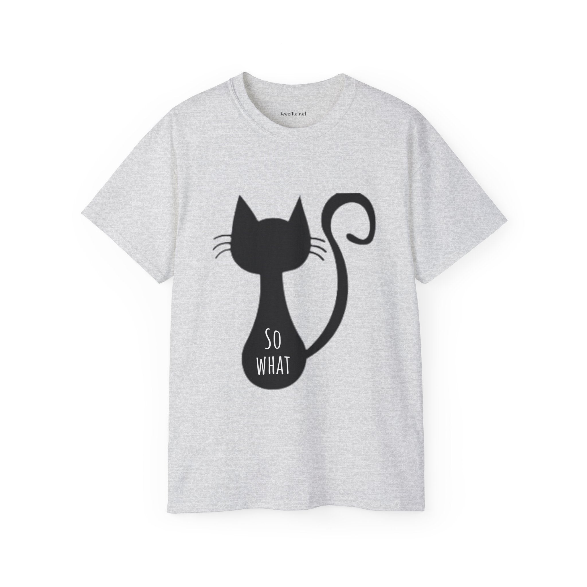 So What - Unisex Ultra Cotton Tee