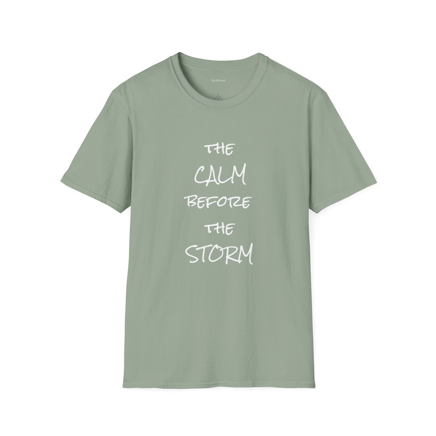 The CALM before the STORM - Unisex Softstyle T-Shirt 100% Cotton Graphic