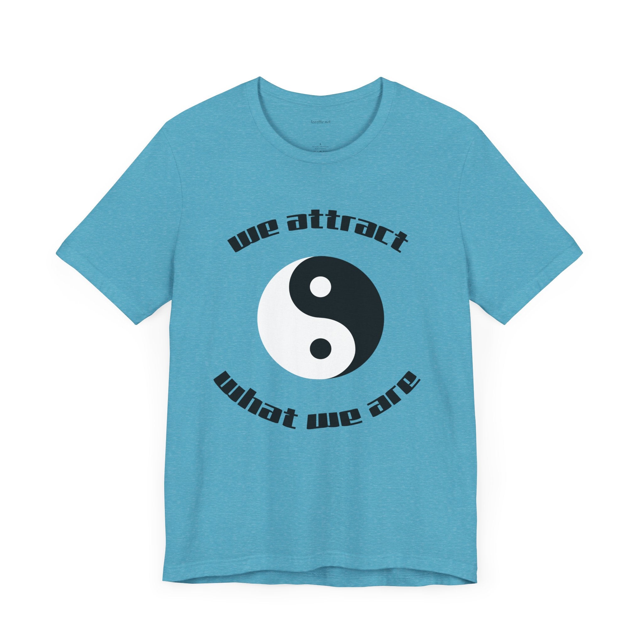 We attract what we are - Unisex Jersey Short Sleeve Tee
