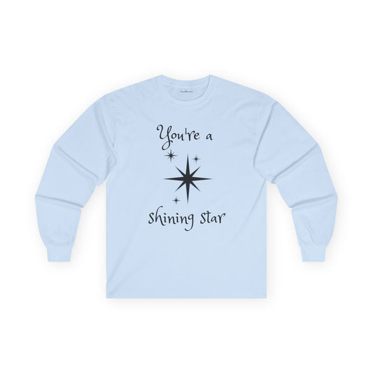 You're a shining star - Unisex Ultra Cotton Long Sleeve Tee