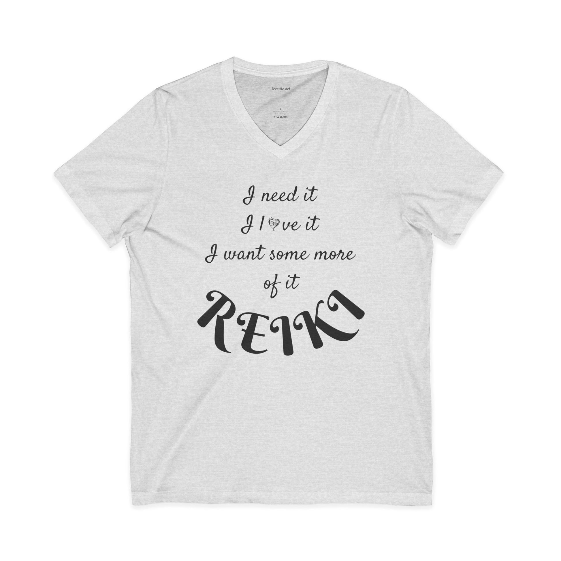 I need it I love it I want some more of it REIKI - Jersey Short Sleeve V-Neck Tee  #reiki  #healing