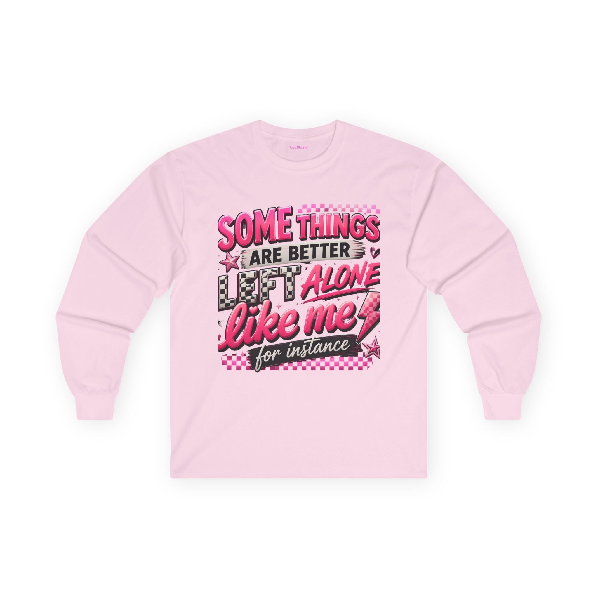 Long Sleeve Tee — "Some Things Are Better Left Alone Like Me" Retro Pink Graphic