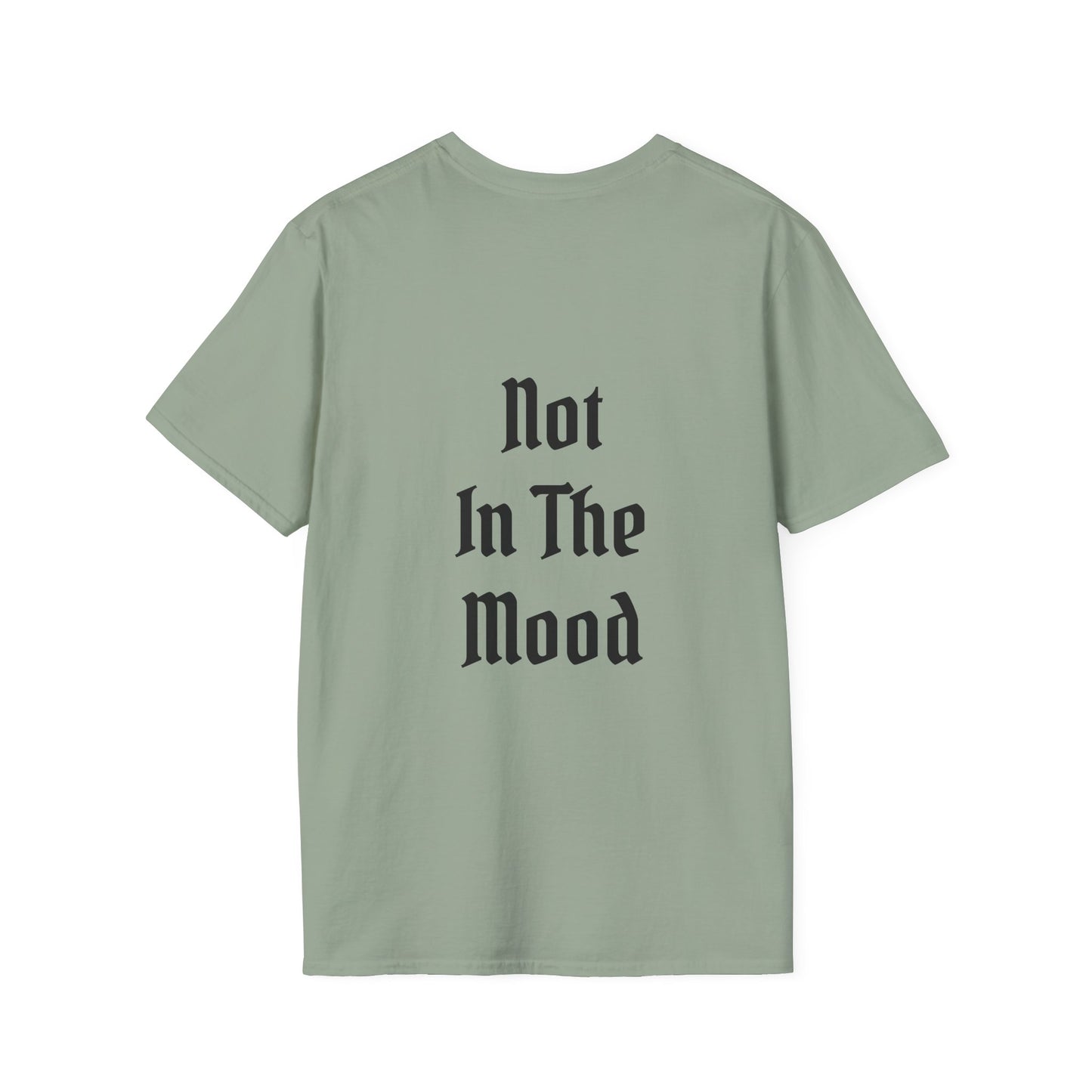 Not in the Mood Unisex Softstyle T-Shirt 100% Cotton Graphic