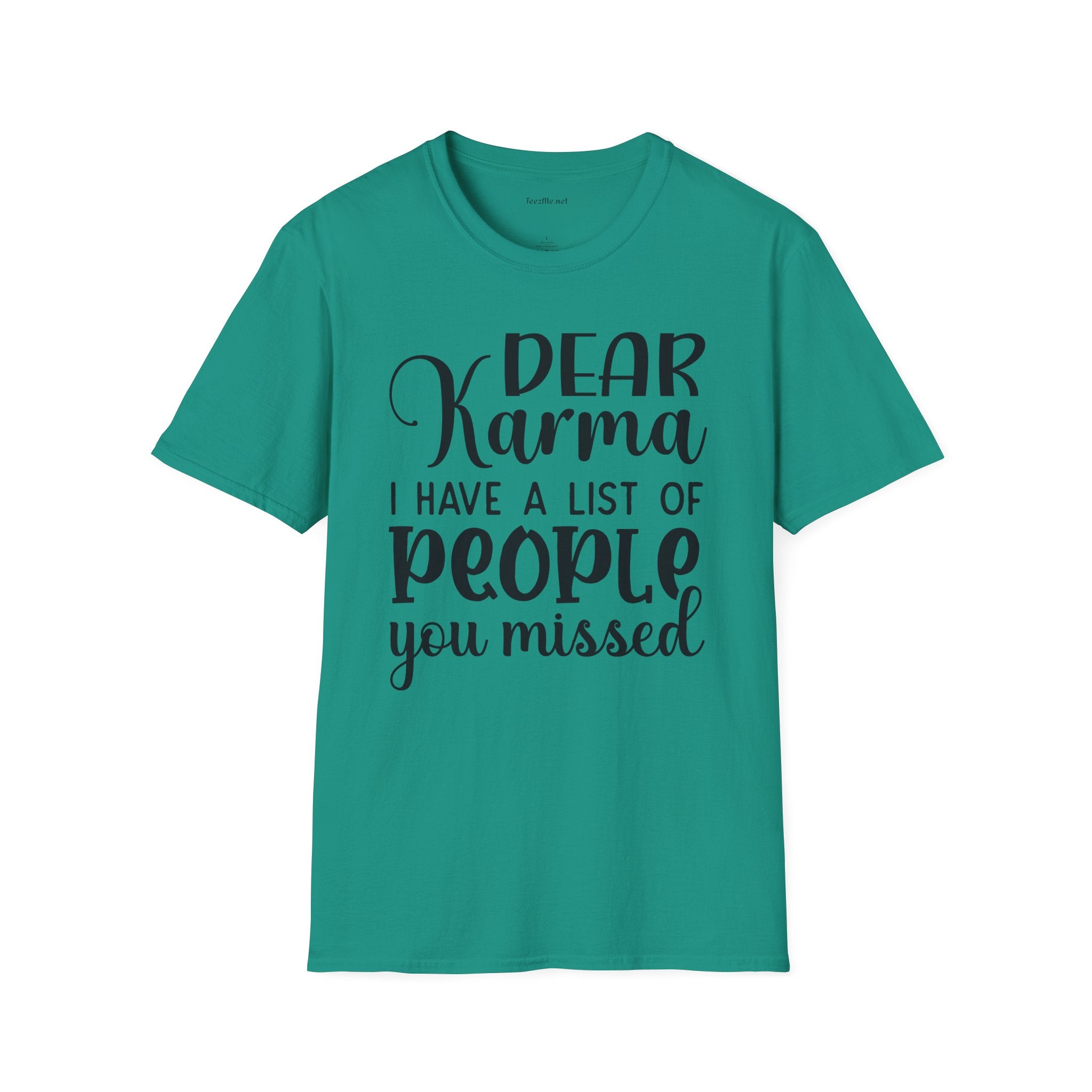 Dear KARMA, I have a list (02) Unisex Softstyle T-Shirt 100% Cotton Graphic