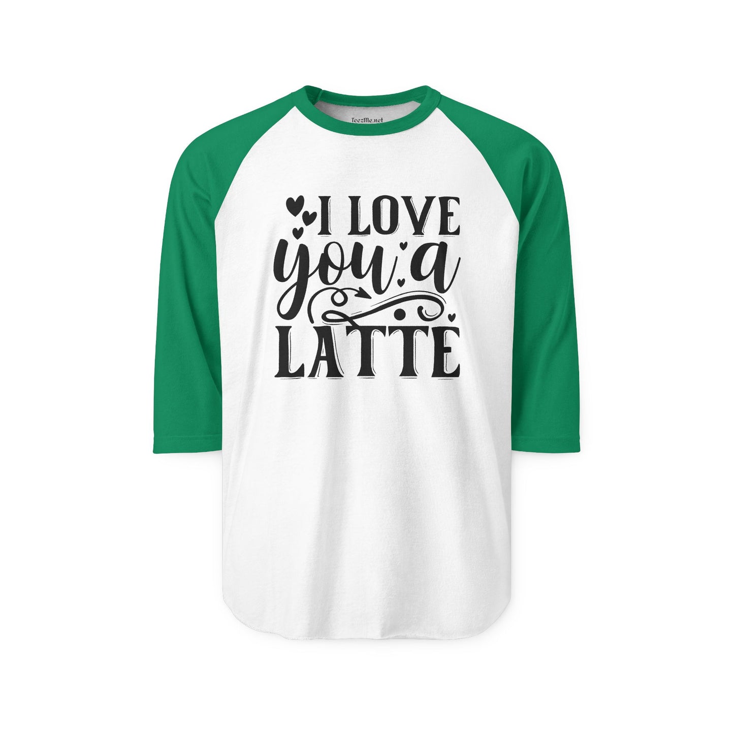 I Love You a Latte Unisex Three-Quarter Sleeve Raglan Shirt