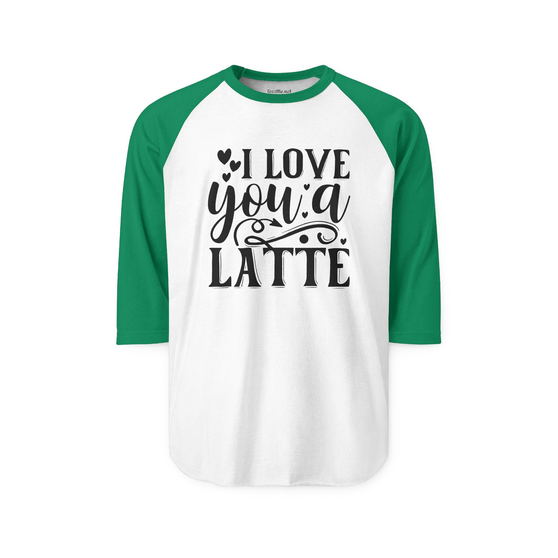 I Love You a Latte Unisex Three-Quarter Sleeve Raglan Shirt