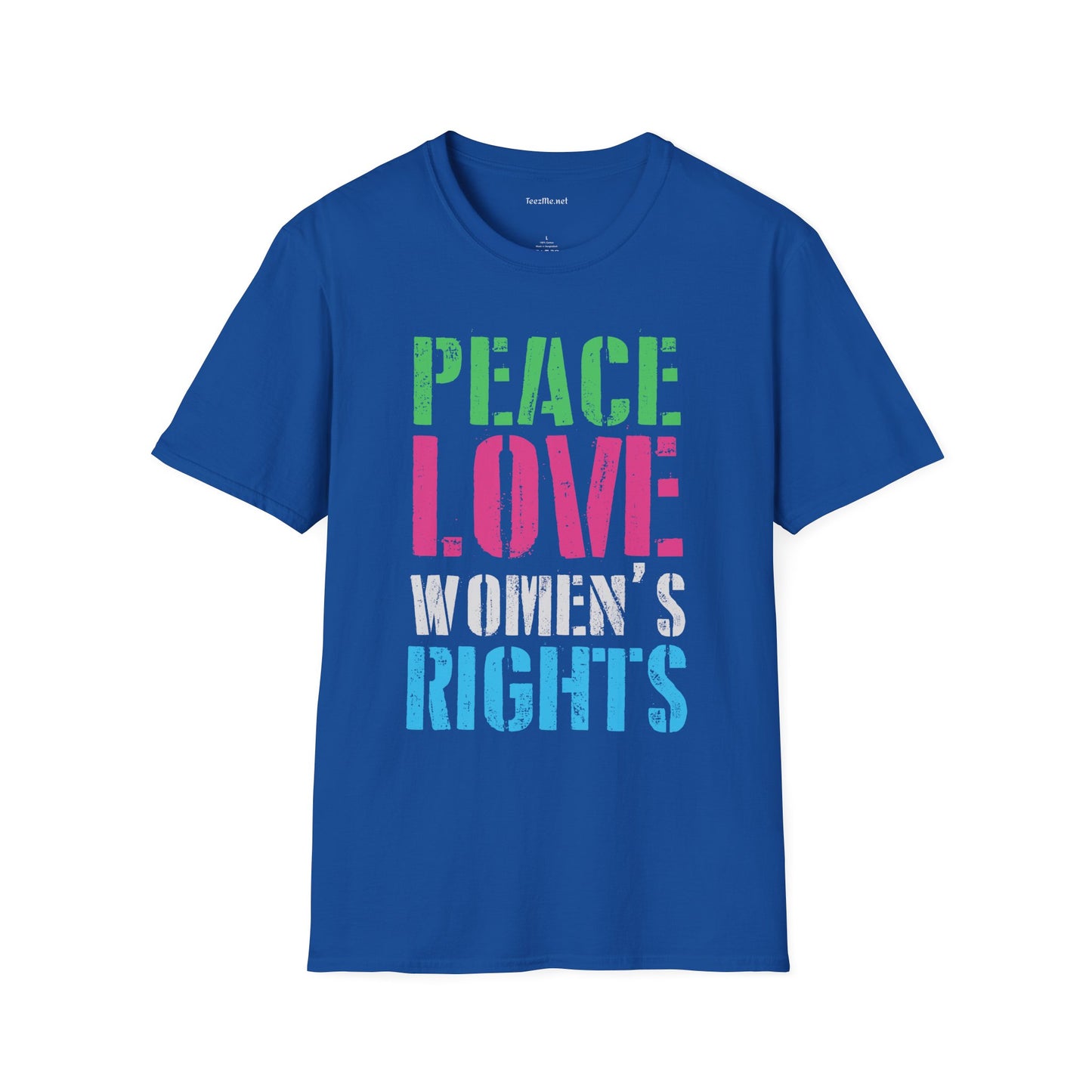 Peace Love Women's Rights  Unisex Softstyle T-Shirt 100% Cotton Graphic