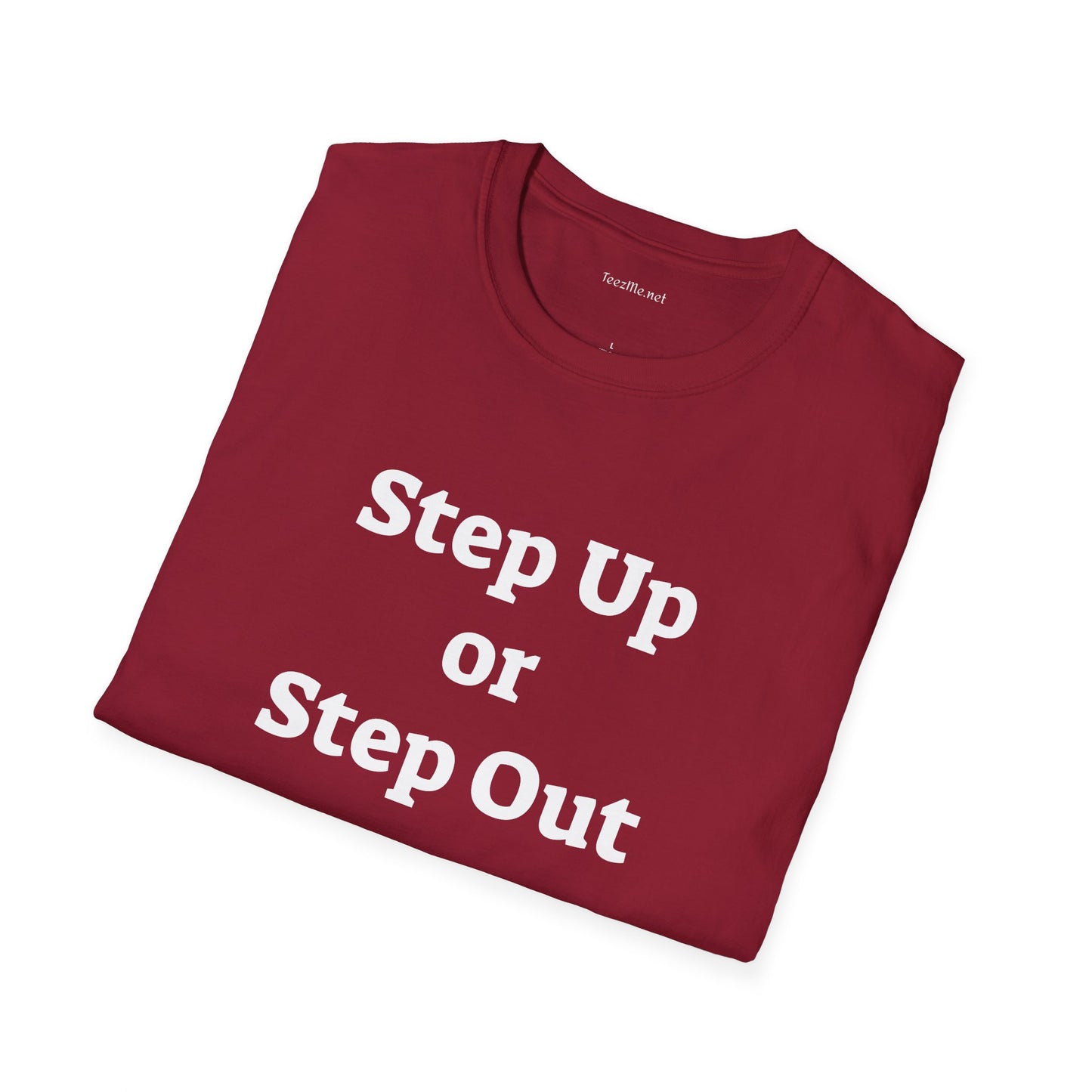 Step Up - Unisex Softstyle T-Shirt 100% Cotton Graphic
