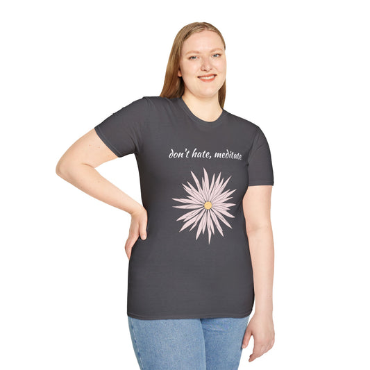 Don't hate, meditate - Unisex Softstyle T-Shirt 100% Cotton Graphic