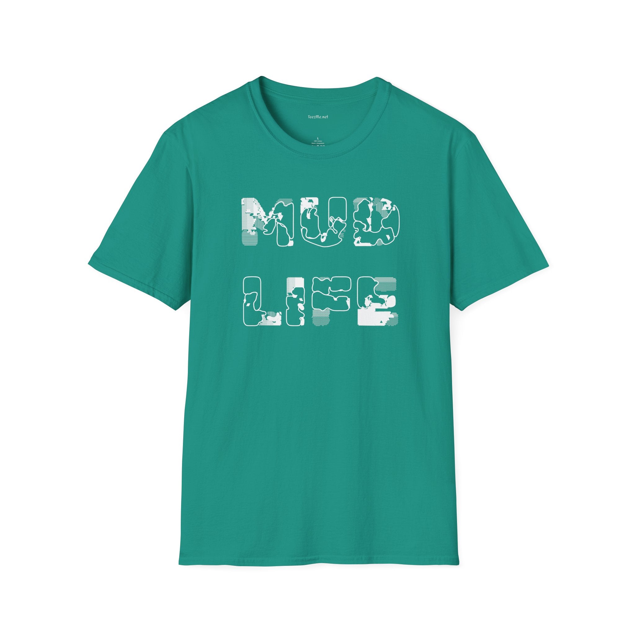 MUD LIFE (2)  - Unisex Softstyle T-Shirt 100% Cotton Graphic