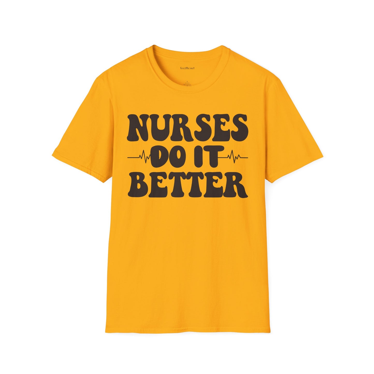 Nurses Do It Better Unisex Softstyle T-Shirt 100% Cotton Graphic