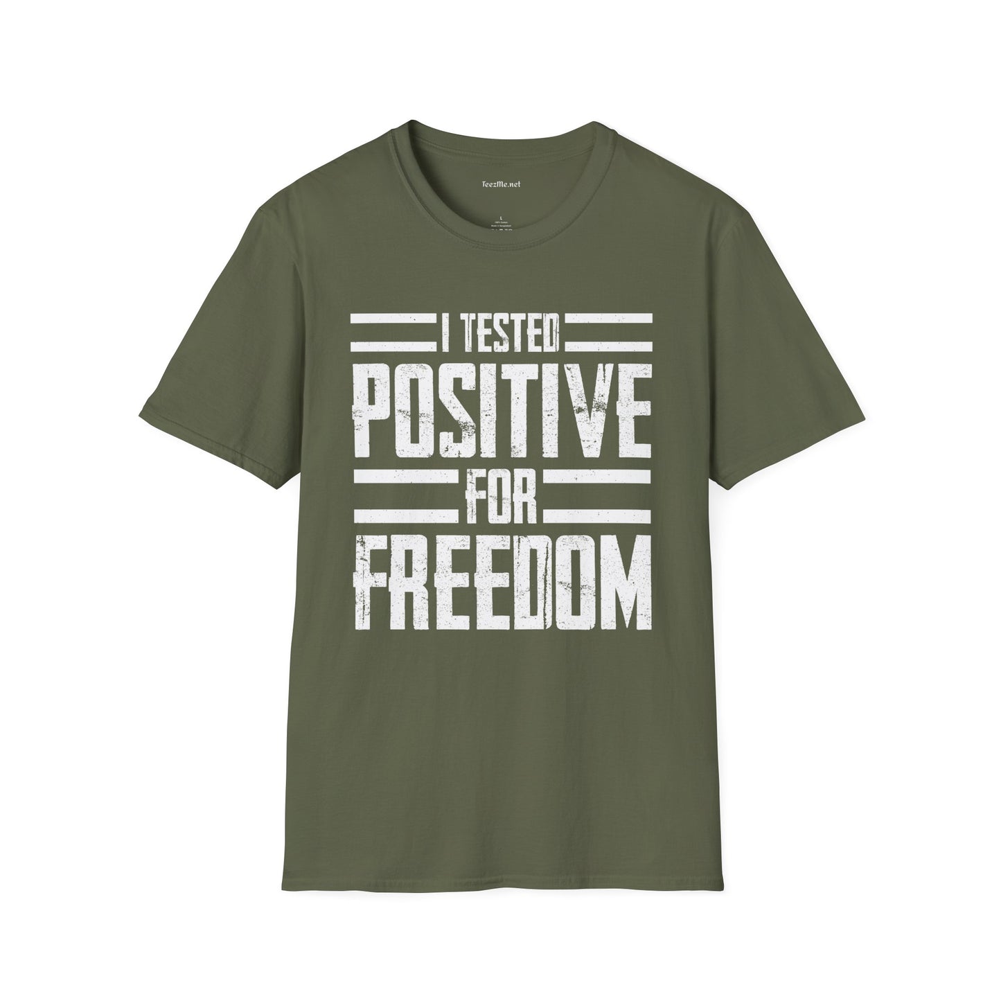I Tested POSITIVE For FREEDOM Unisex Soft Style T-Shirt 100% Cotton Graphic
