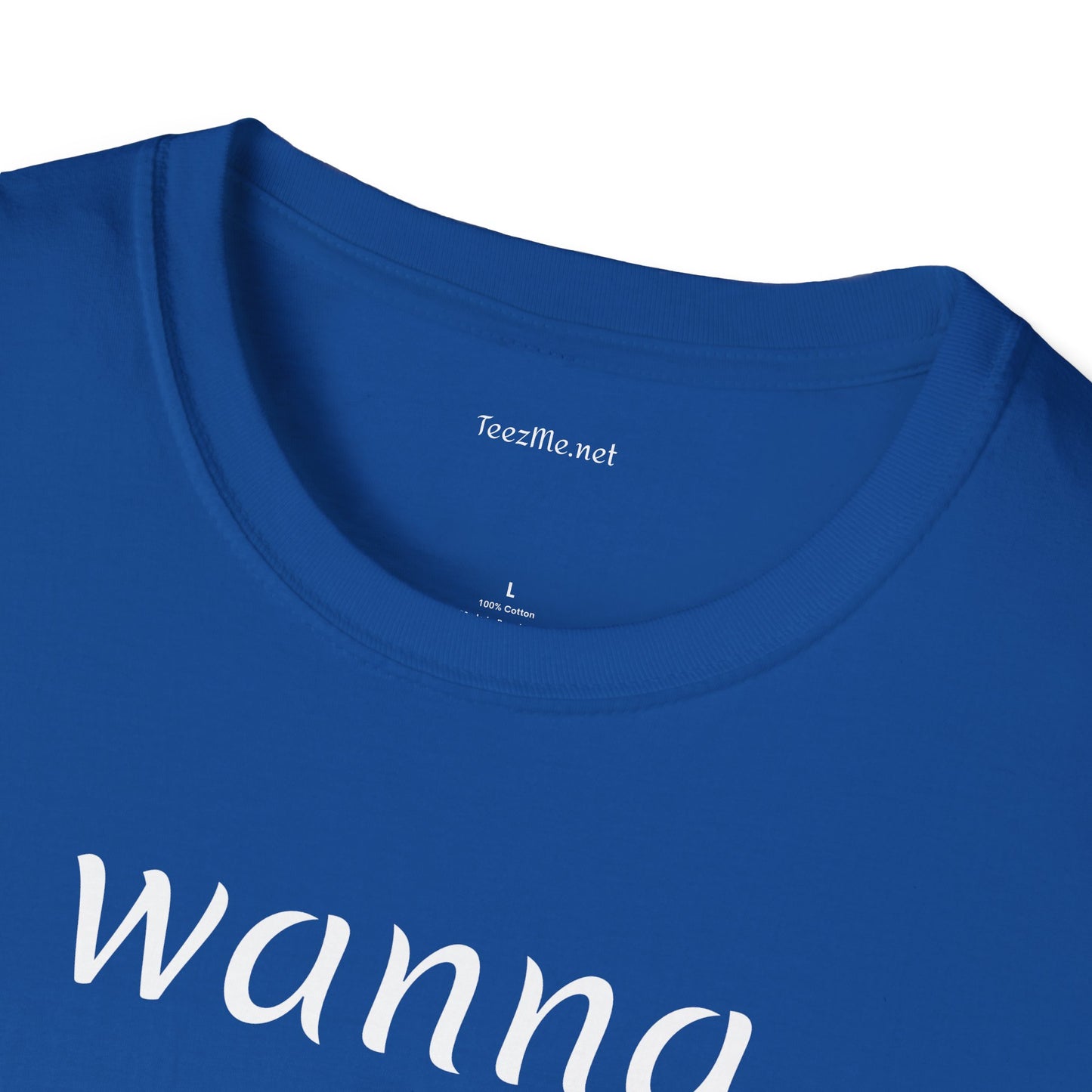 Wanna snuggle - Unisex Softstyle T-Shirt 100% Cotton Graphic