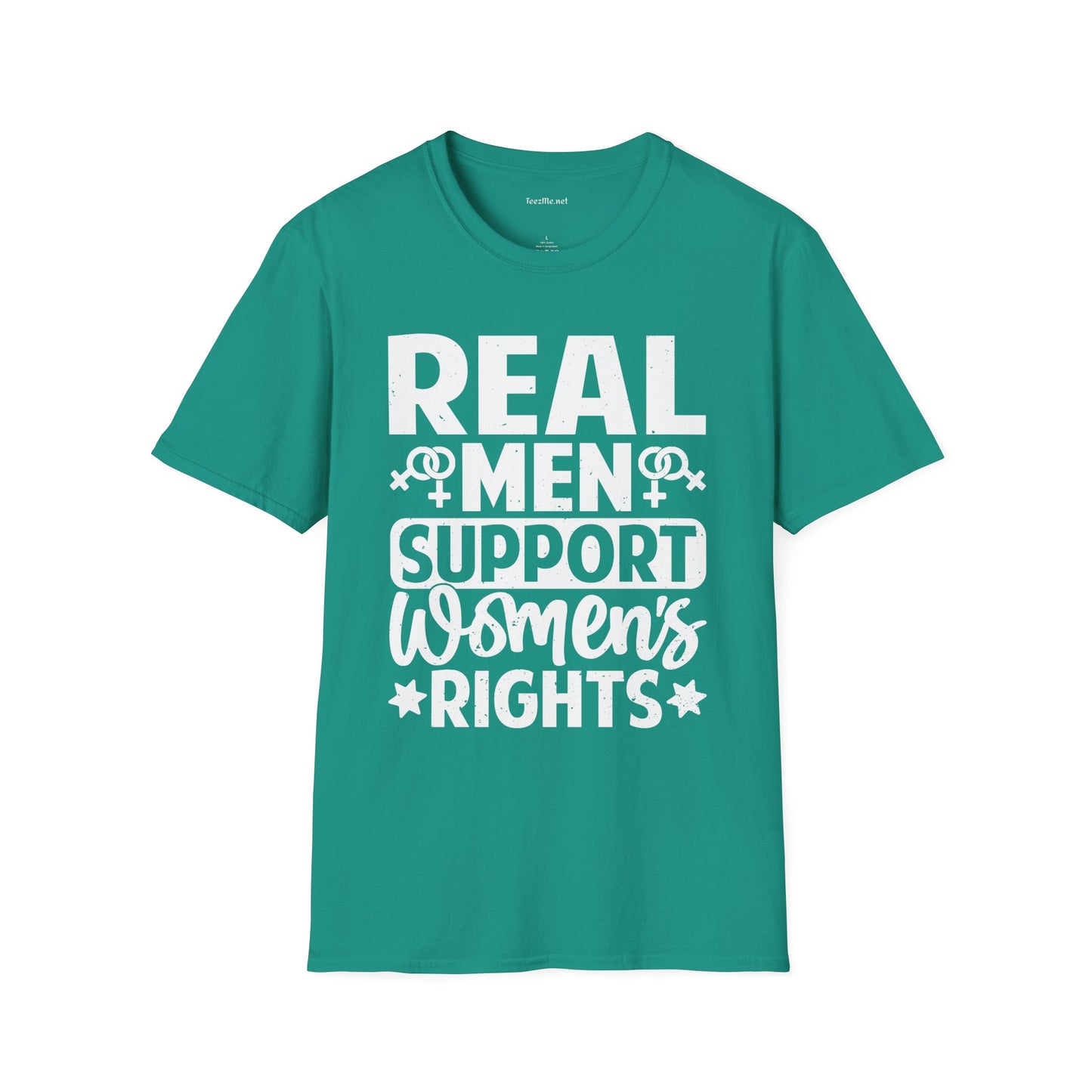 Real Men Support Women's Rights Unisex Soft Style T-Shirt 100% Cotton Graphic