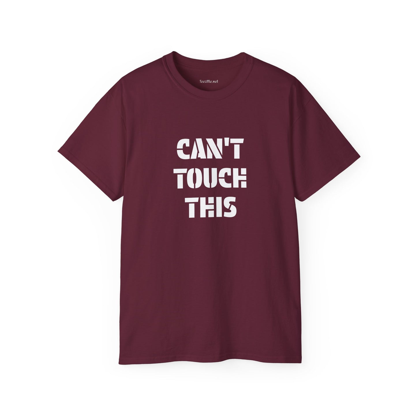 Can't Touch This -  Unisex Ultra Cotton Tee 100% Cotton Graphic