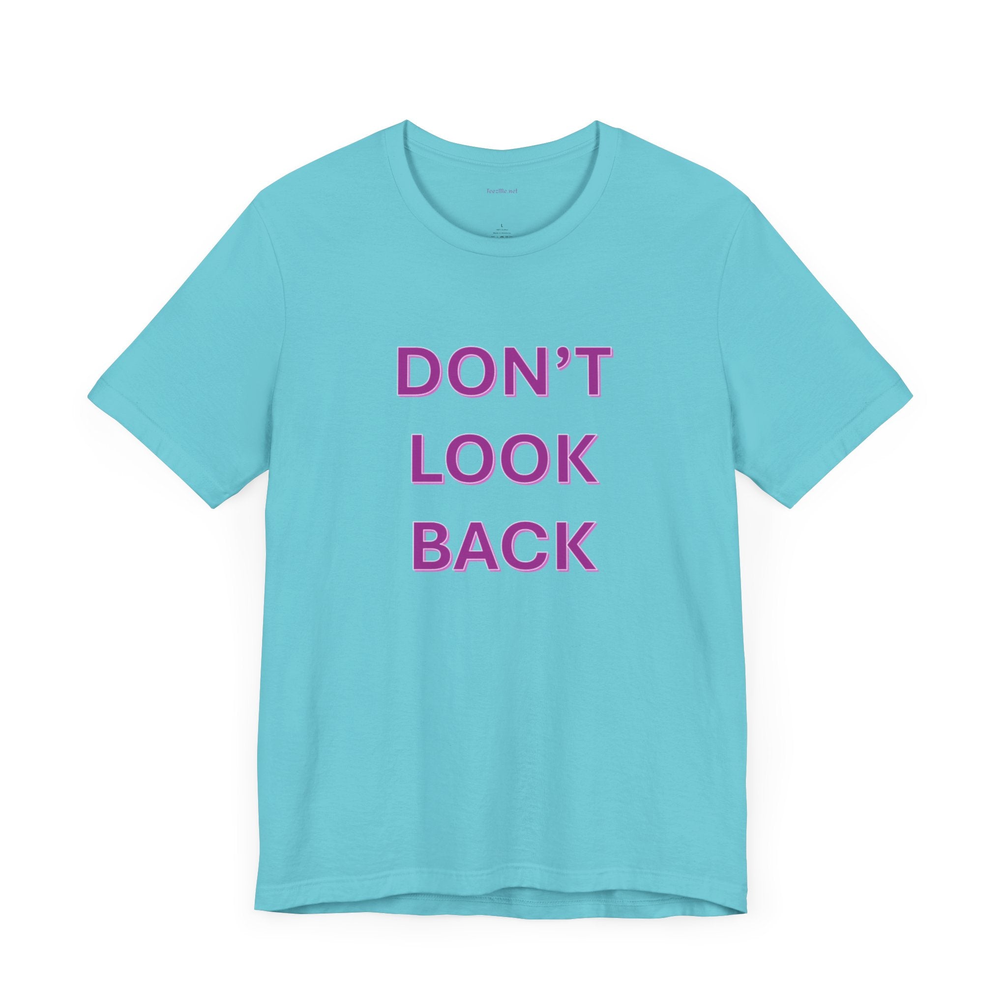 DON'T LOOK BACK - Unisex Jersey Short Sleeve Tee