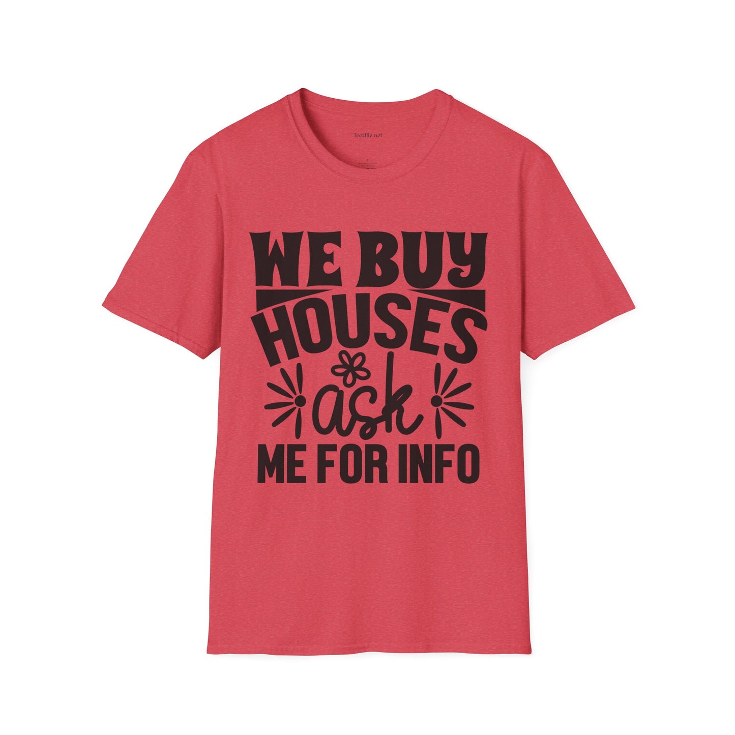 We Buy Houses Unisex Soft Style T-Shirt 100% Cotton Graphic