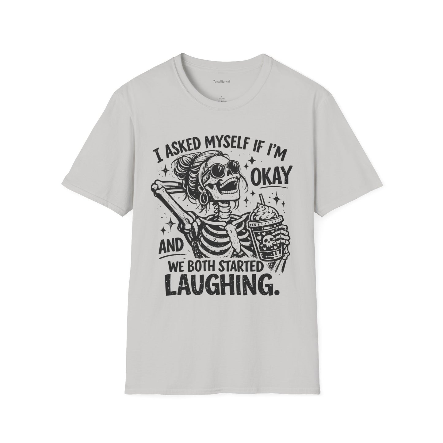 I asked Myself If 01 Unisex Soft Style T-Shirt 100% Cotton Graphic