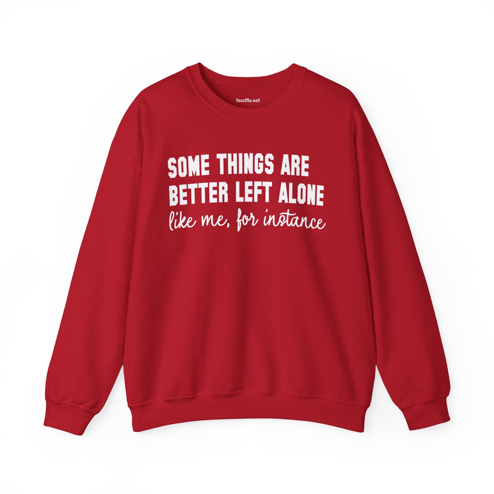 Some Things Are Better Left Alone Unisex Heavy Blend™ Crewneck Sweatshirt