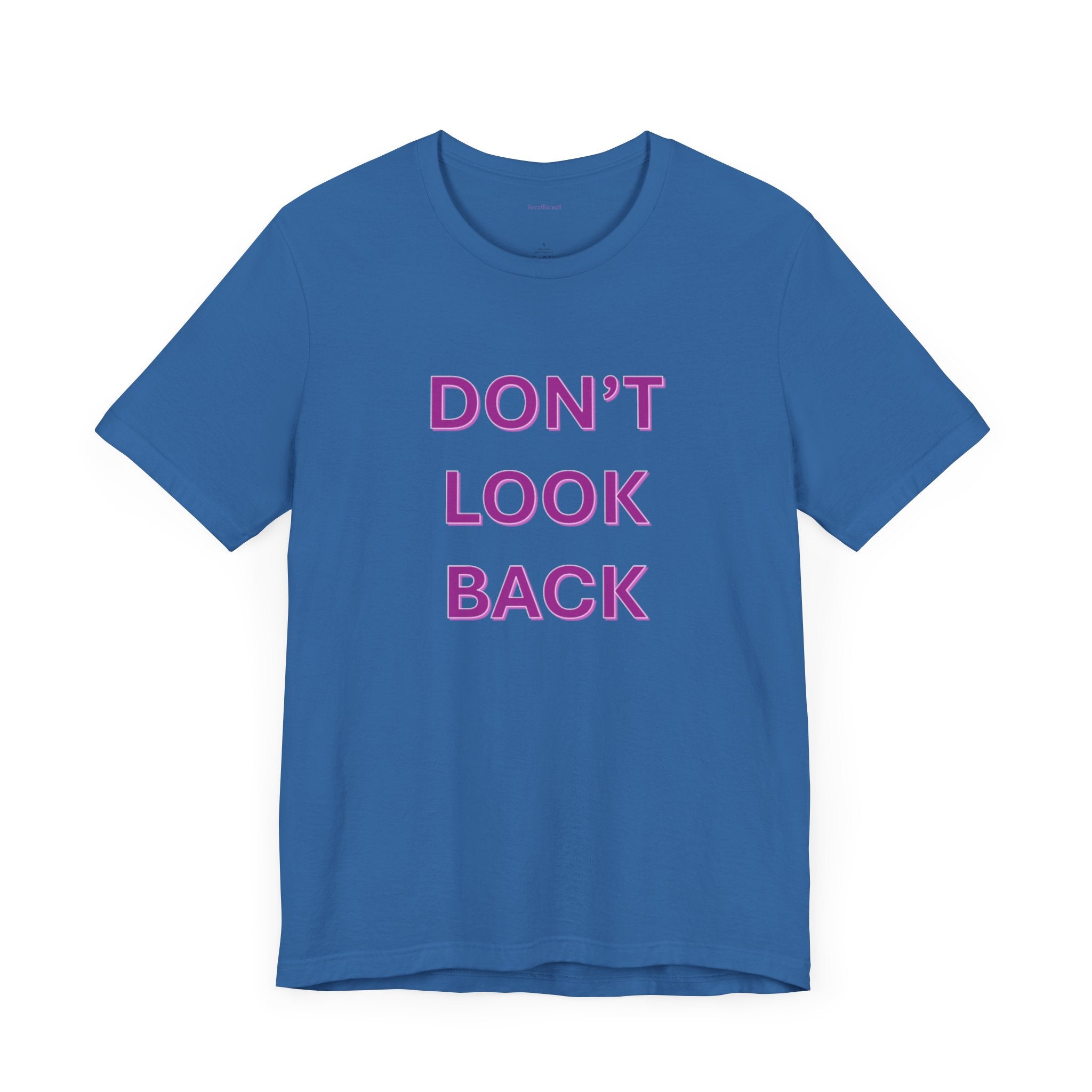 DON'T LOOK BACK - Unisex Jersey Short Sleeve Tee