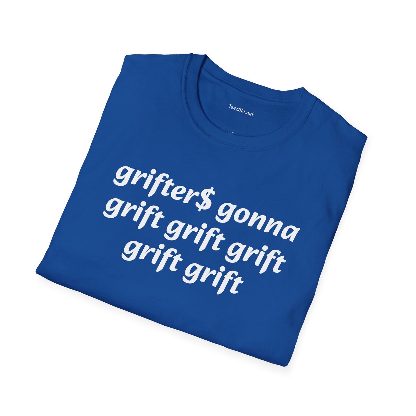Grifter$ Unisex Softstyle T-Shirt 100% Cotton