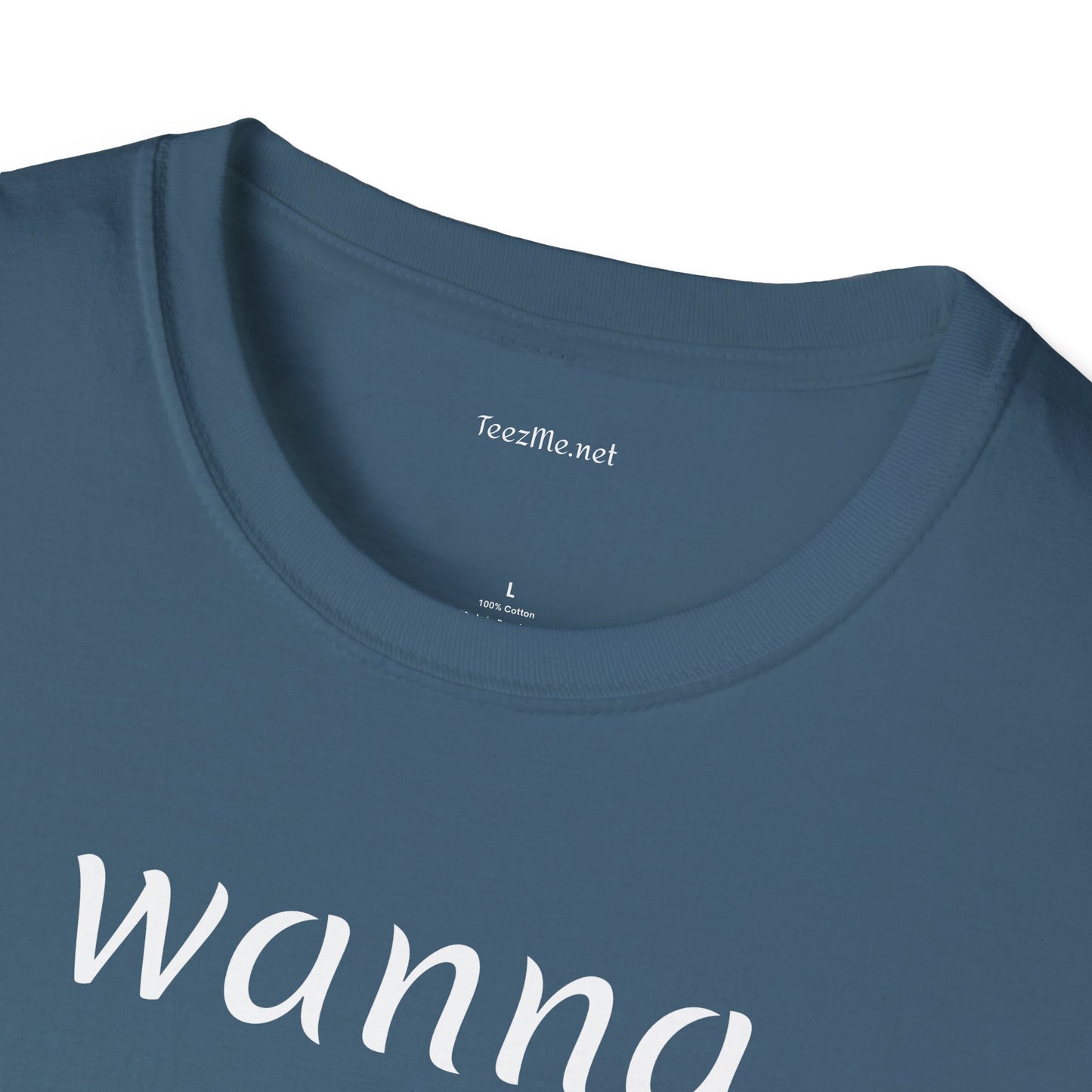 Wanna snuggle - Unisex Softstyle T-Shirt 100% Cotton Graphic