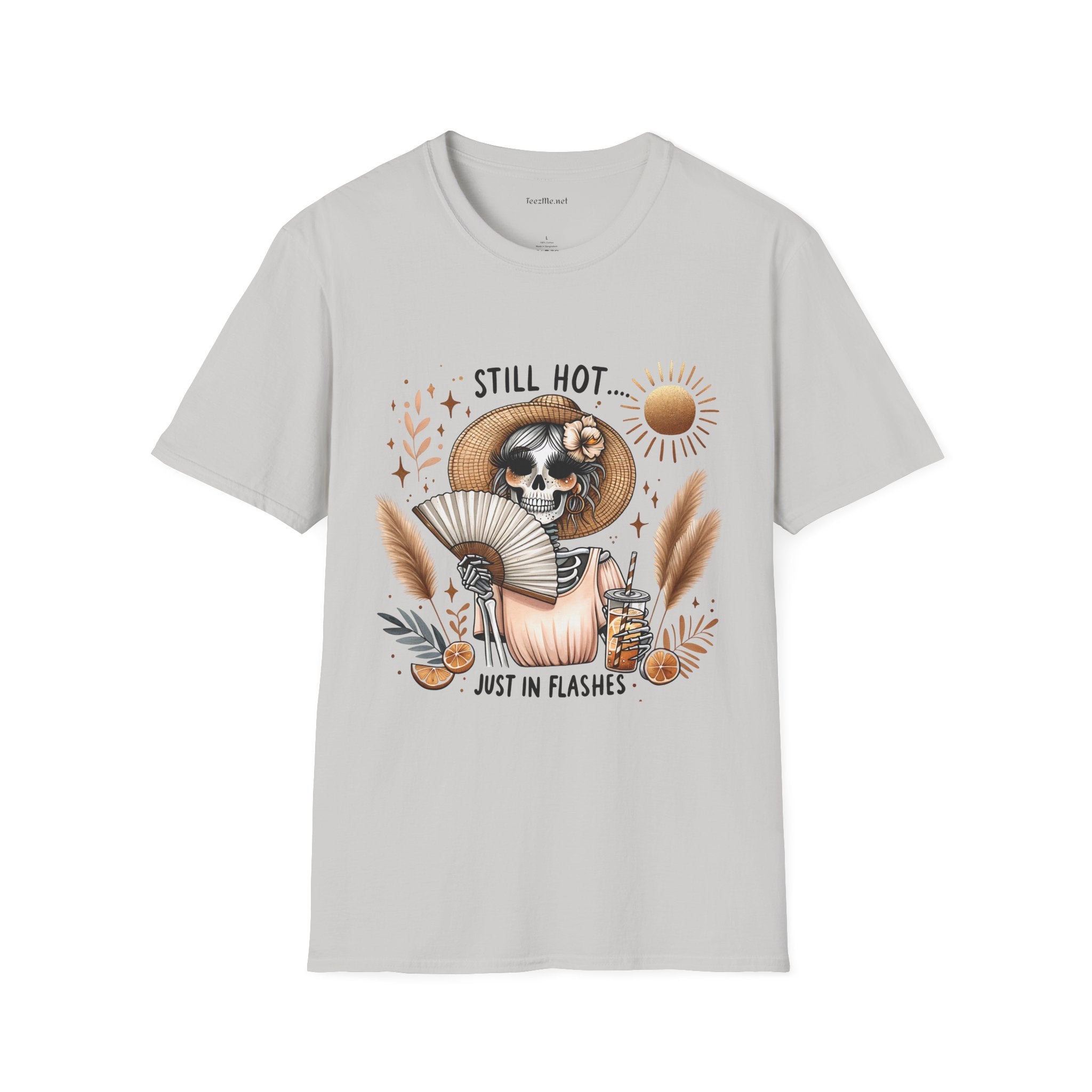 Still Hot Just In Flashes Unisex Soft Style T-Shirt 100% Cotton Graphic