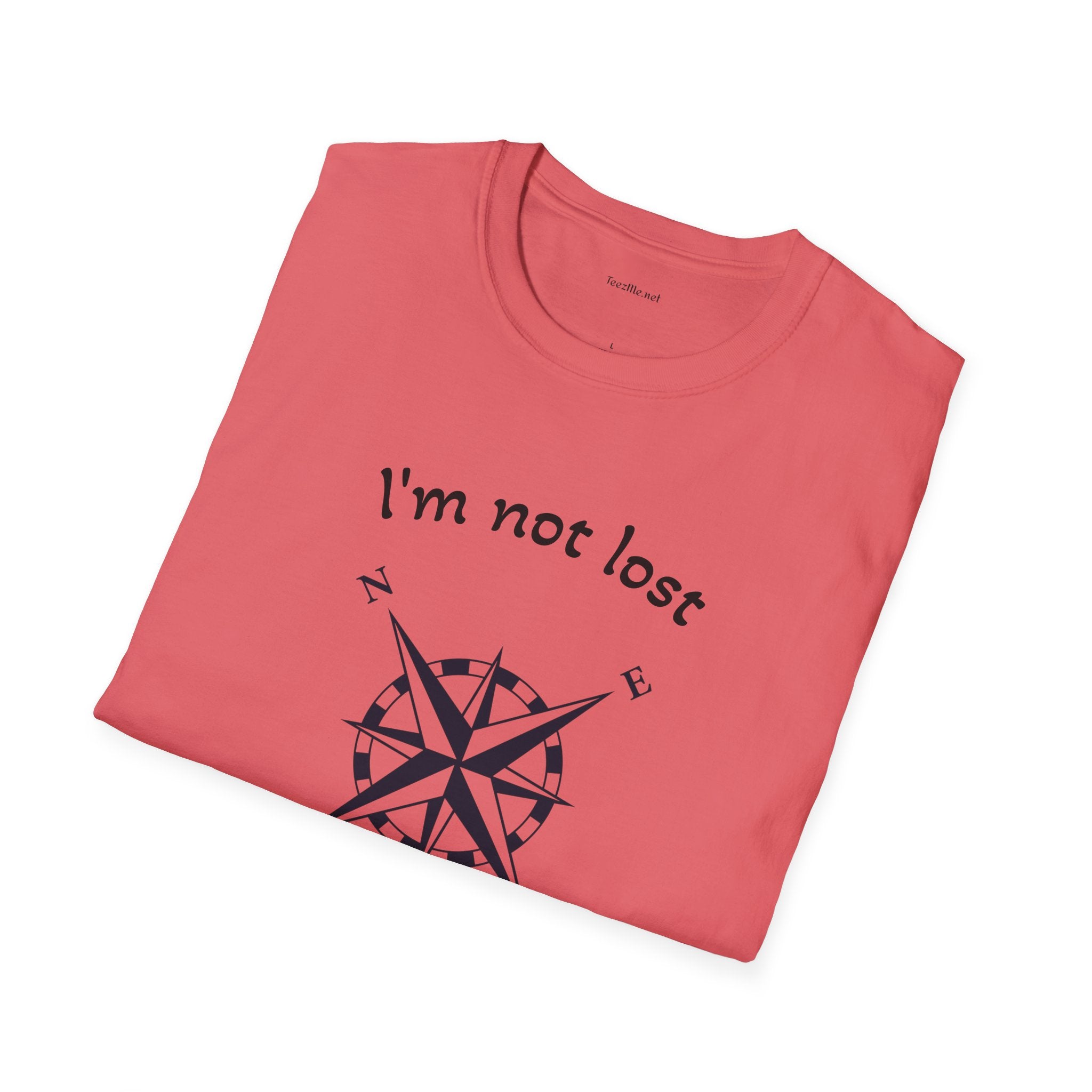 I'm not lost - Unisex Softstyle T-Shirt 100% Cotton Graphic