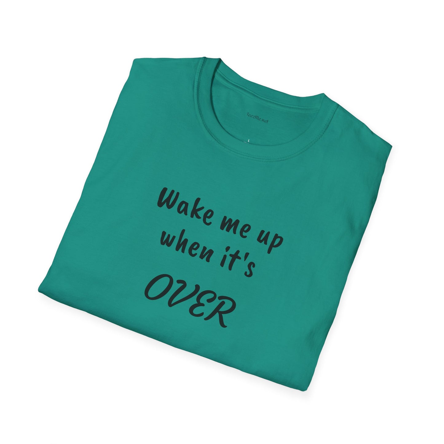 Wake me up - Unisex Softstyle T-Shirt 100% Cotton Graphic