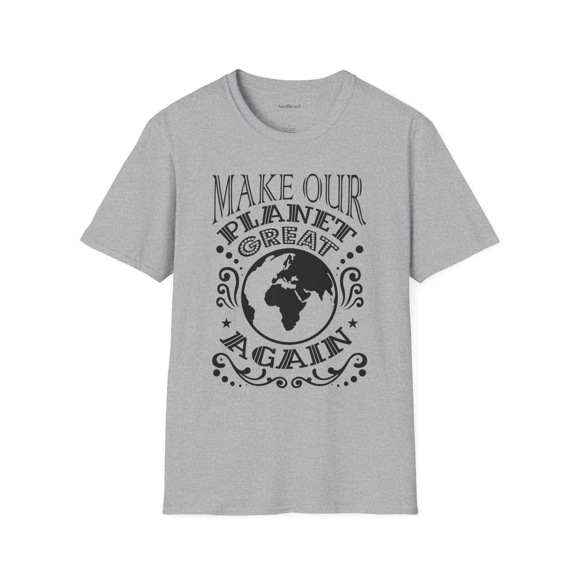Make Our Planet Great 01 Unisex Softstyle T-Shirt 100% Cotton