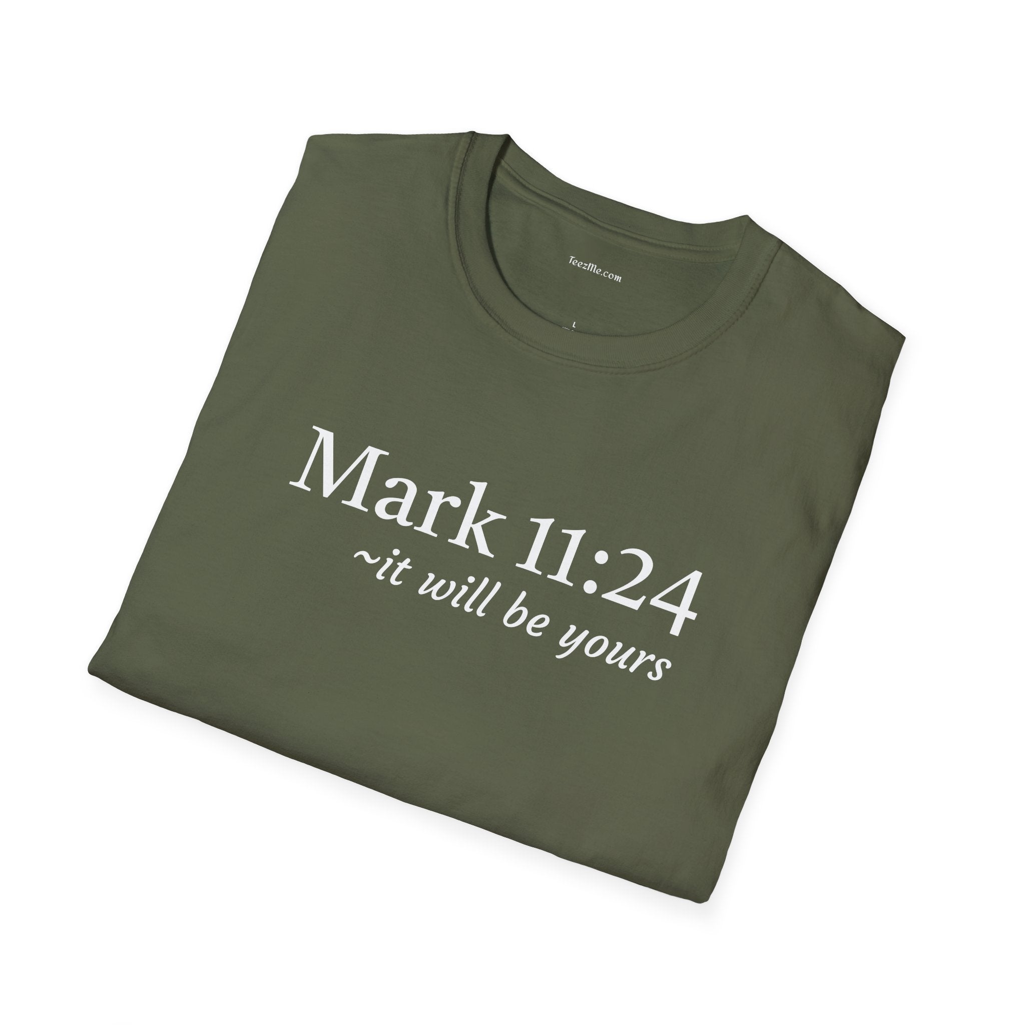 Mark 11:24 Unisex Softstyle T-Shirt 100% Cotton Graphic