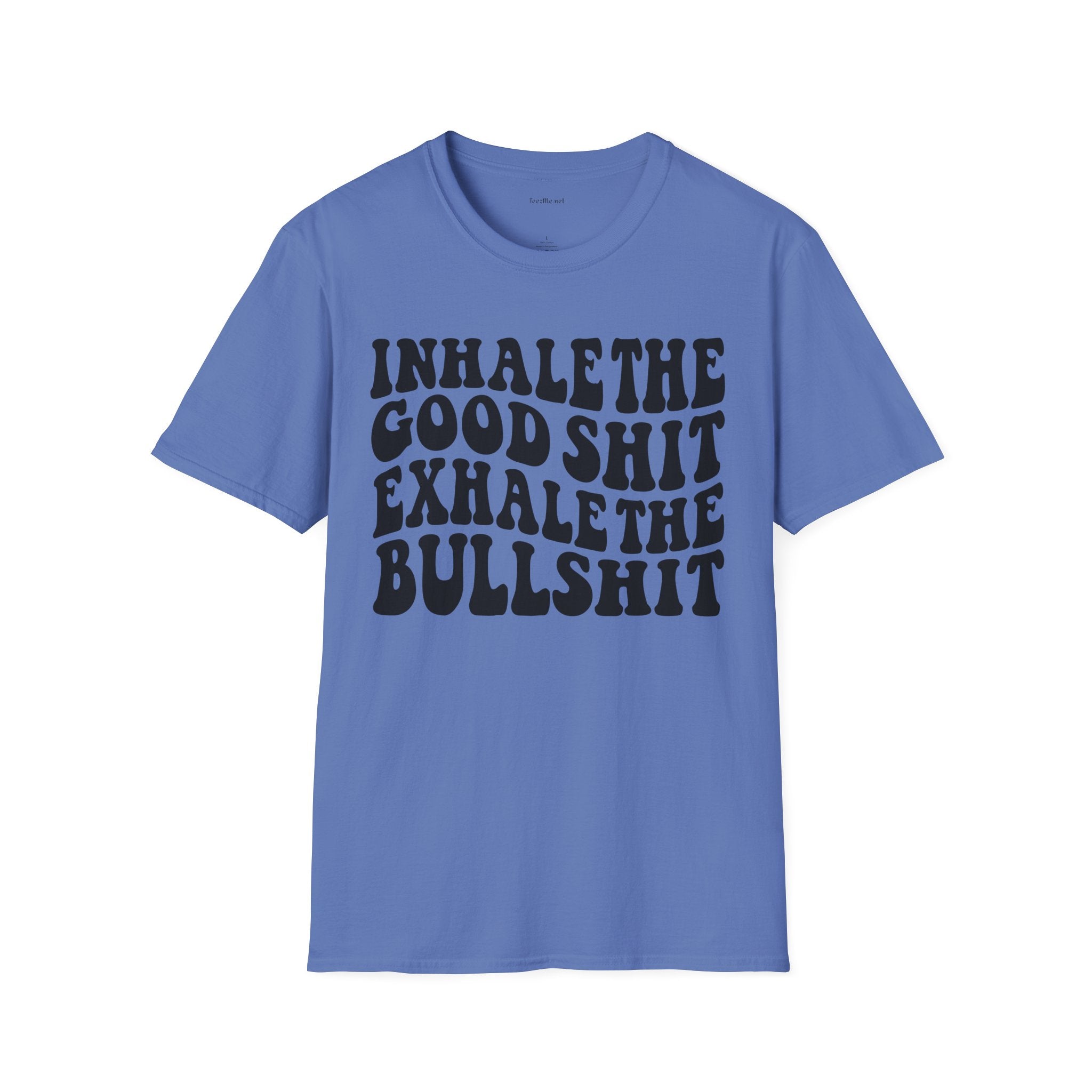 Inhale the Good - Unisex Softstyle T-Shirt 100% Cotton Graphic