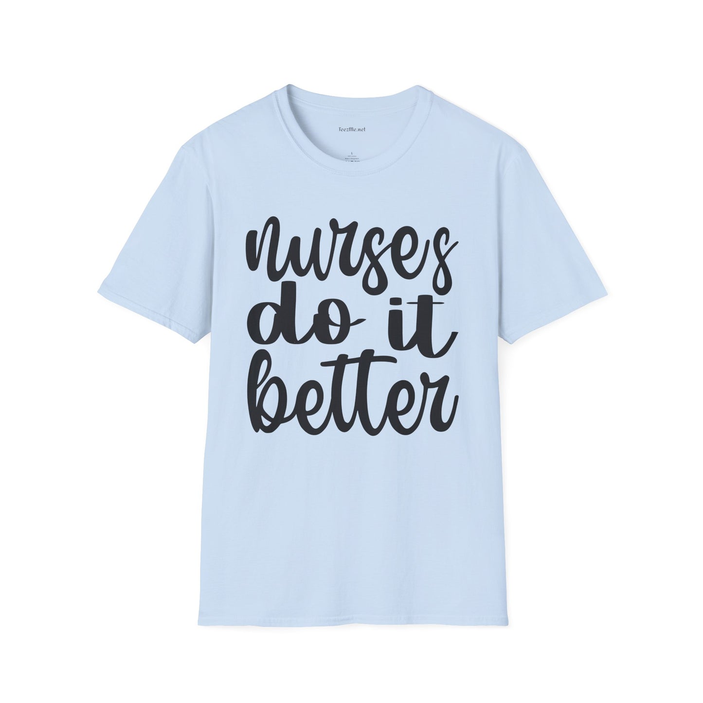 Nurses Do It Better 01 Unisex Softstyle T-Shirt 100% Cotton Graphic