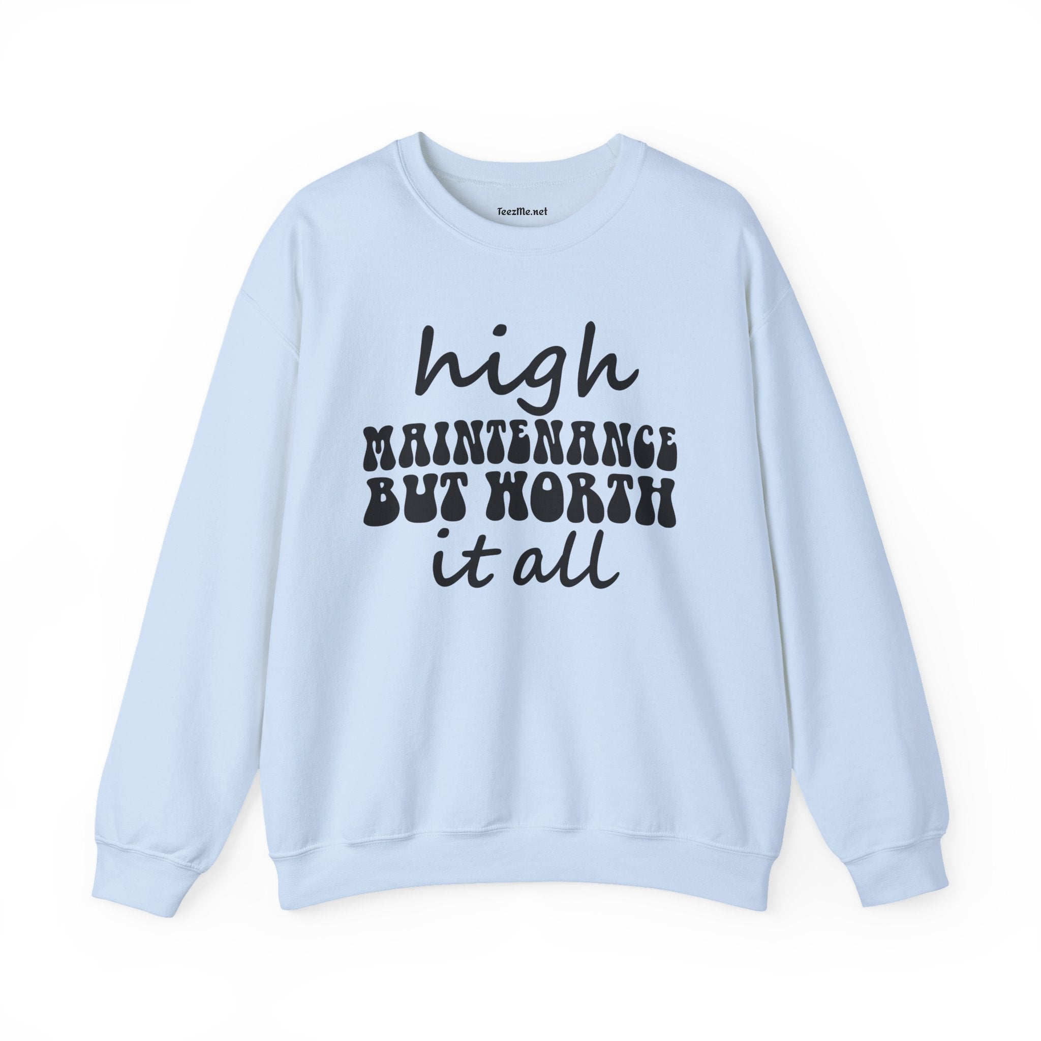 High Maintenance Worth It 01 Unisex Heavy Blend™ Crewneck Sweatshirt Graphic