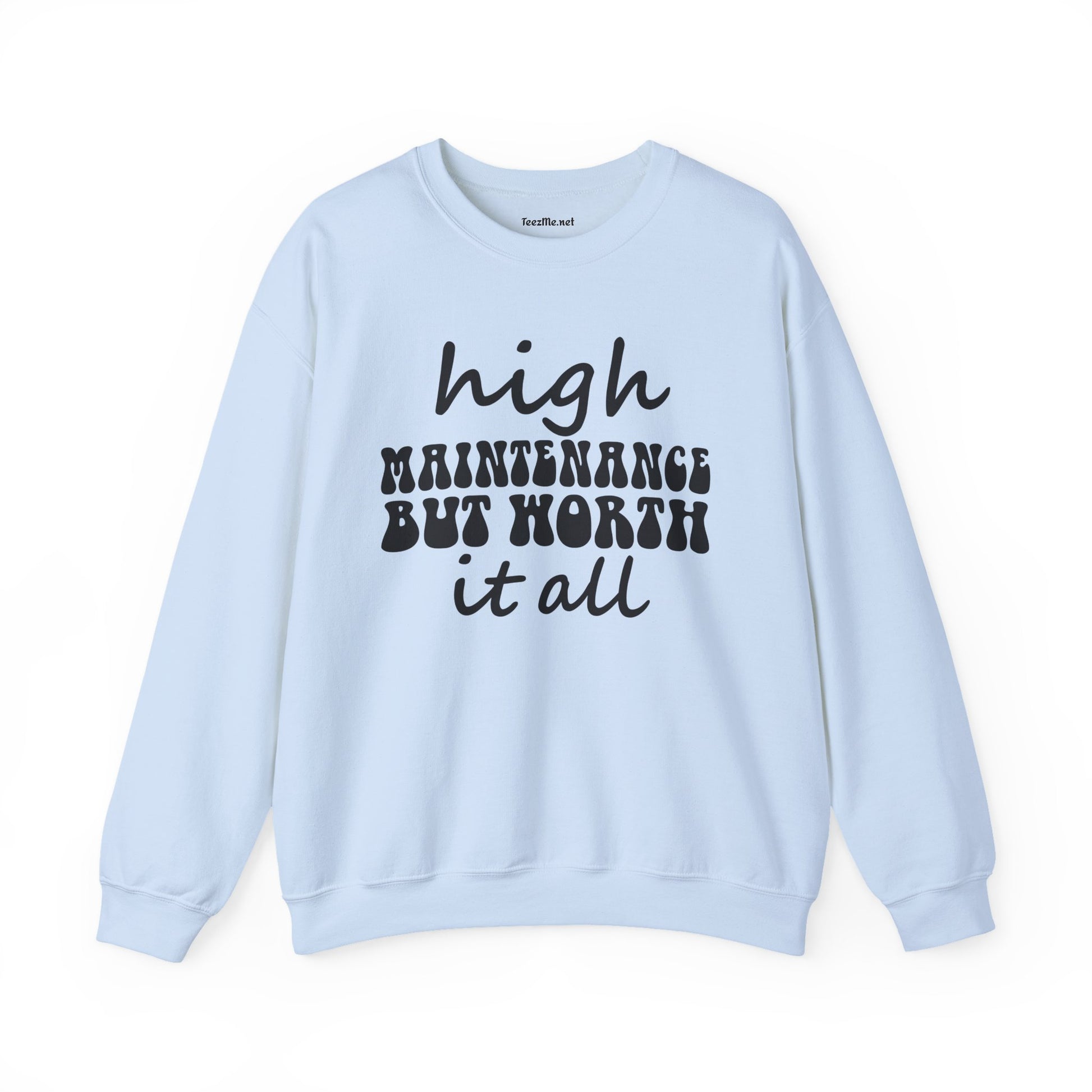 High Maintenance Worth It 01 Unisex Heavy Blend™ Crewneck Sweatshirt Graphic