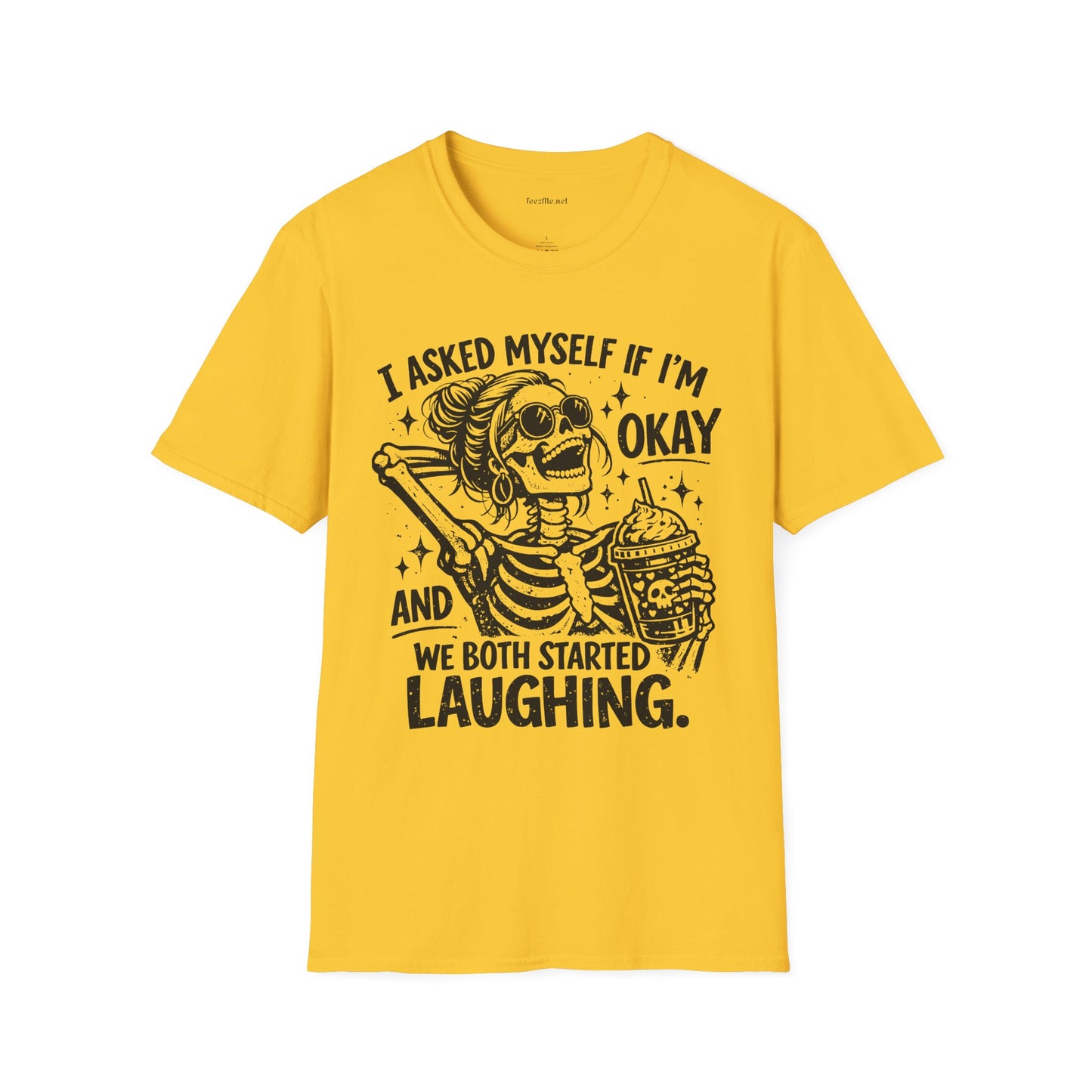 I asked Myself If 01 Unisex Soft Style T-Shirt 100% Cotton Graphic