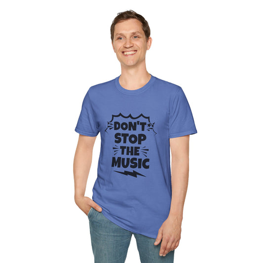 Don't stop the Music - Unisex Softstyle T-Shirt 100% Cotton Graphic