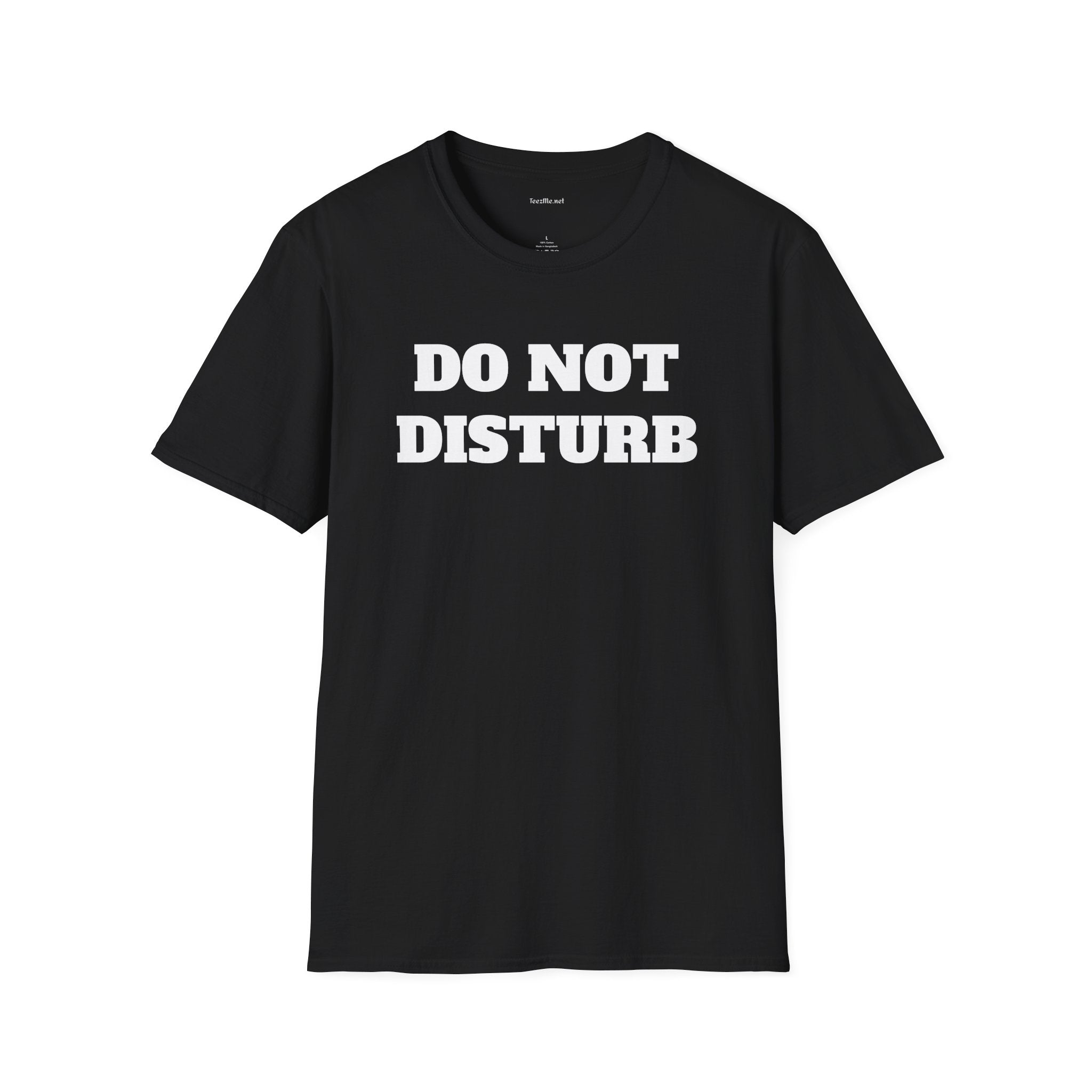 DO NOT DISTURB - Unisex Softstyle T-Shirt 100% Cotton Graphic